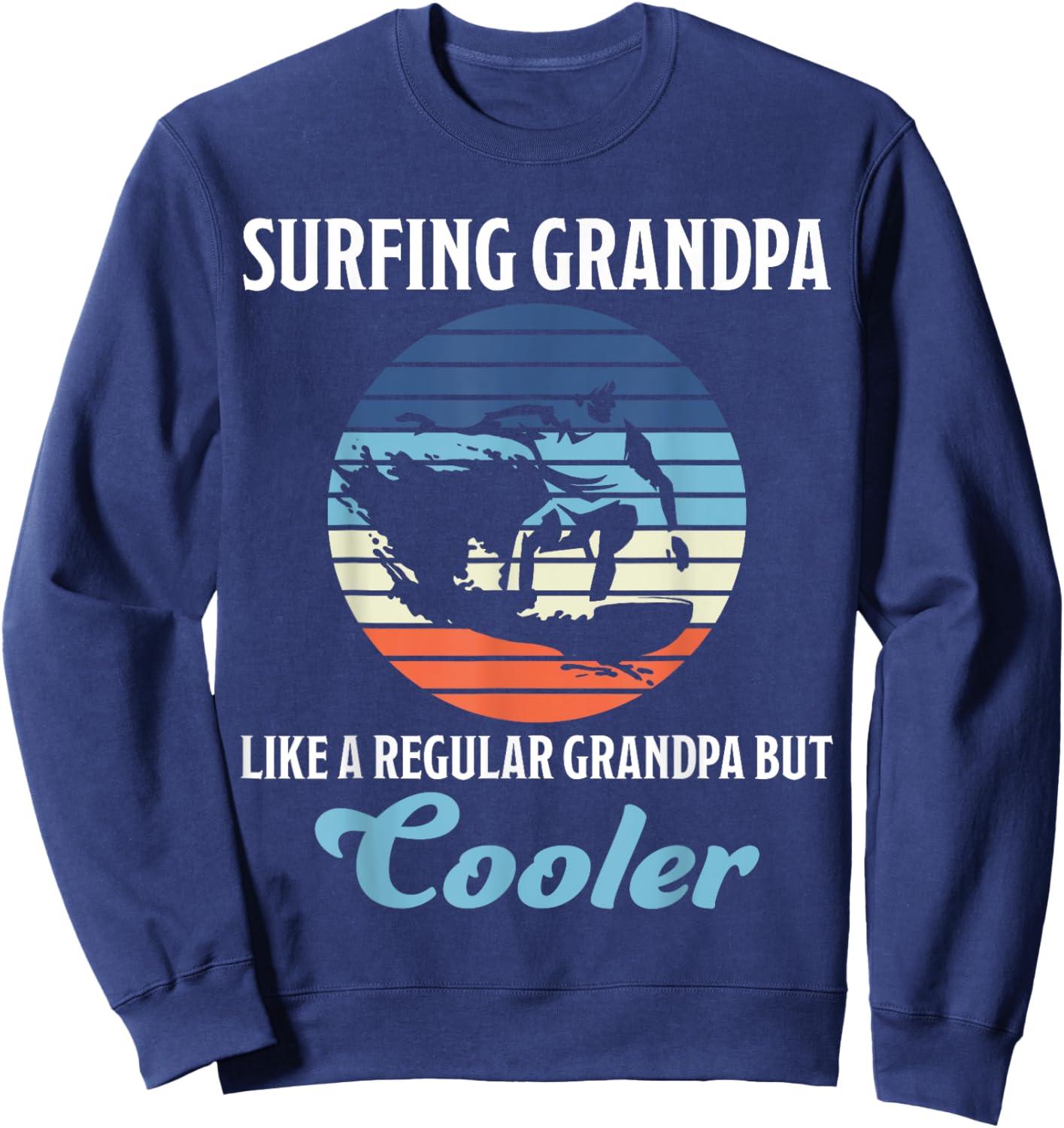 Surfing Grandpa Surfing Surfboard Waves Grandad Surfer Sweatshirt - Sweatshirt | Navy