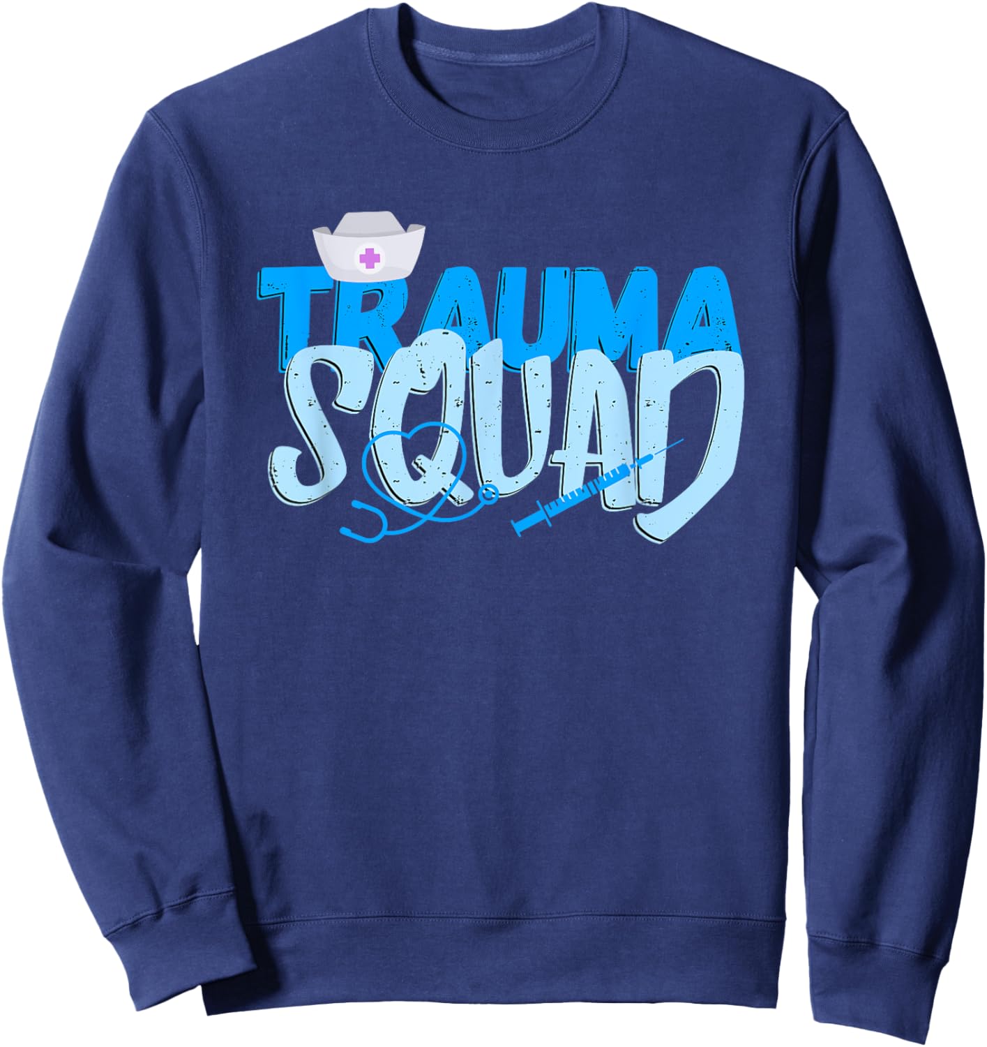 Trauma Nurse Medical Trauma Squad Nursing Sweatshirt - Sweatshirt | Navy