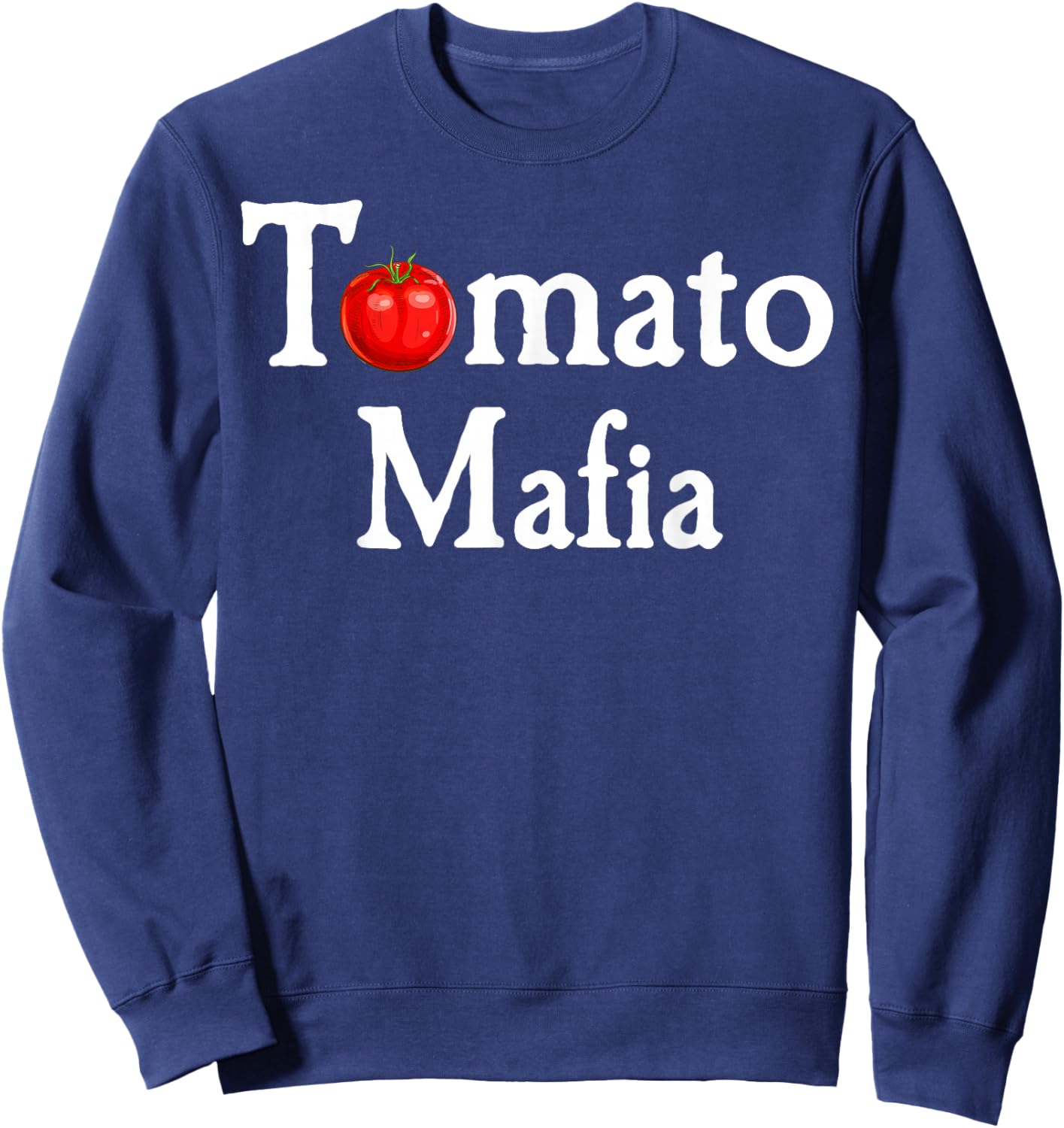Tomato Mafia | Funny Gardening Lover Graphic Sweatshirt - Sweatshirt | Navy