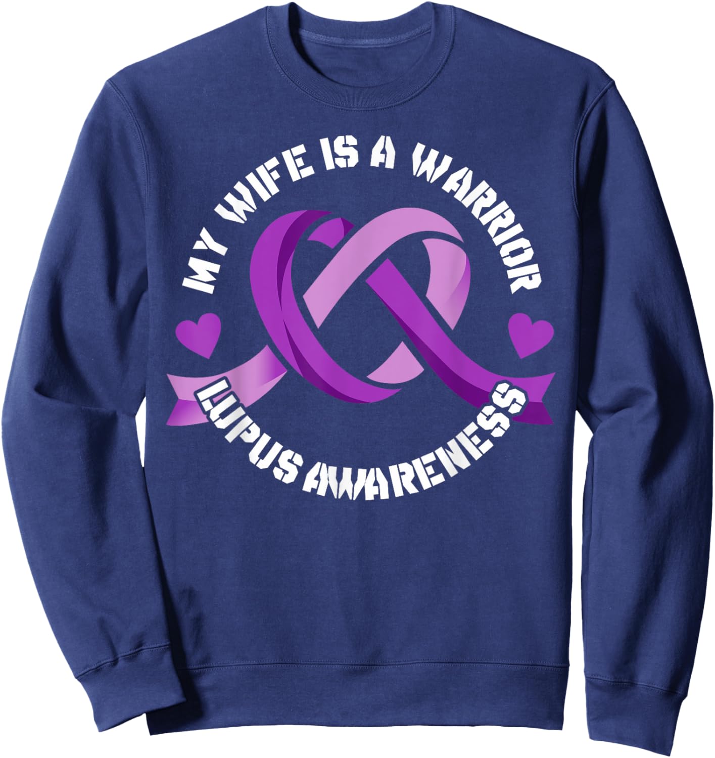 Lupus Awareness Month My Wife is a Warrior Autoimmune Sweatshirt - Sweatshirt | Navy
