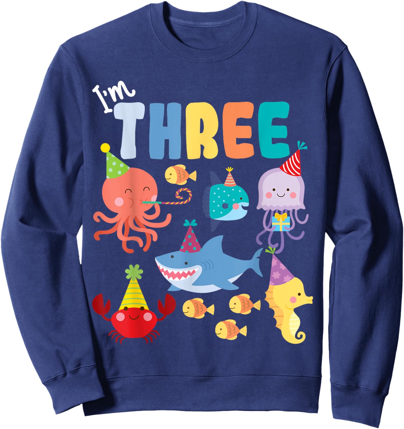 Cute Sea Animals Ocean Creatures Party 3rd Birthday 3 Three Sweatshirt - Sweatshirt | Navy
