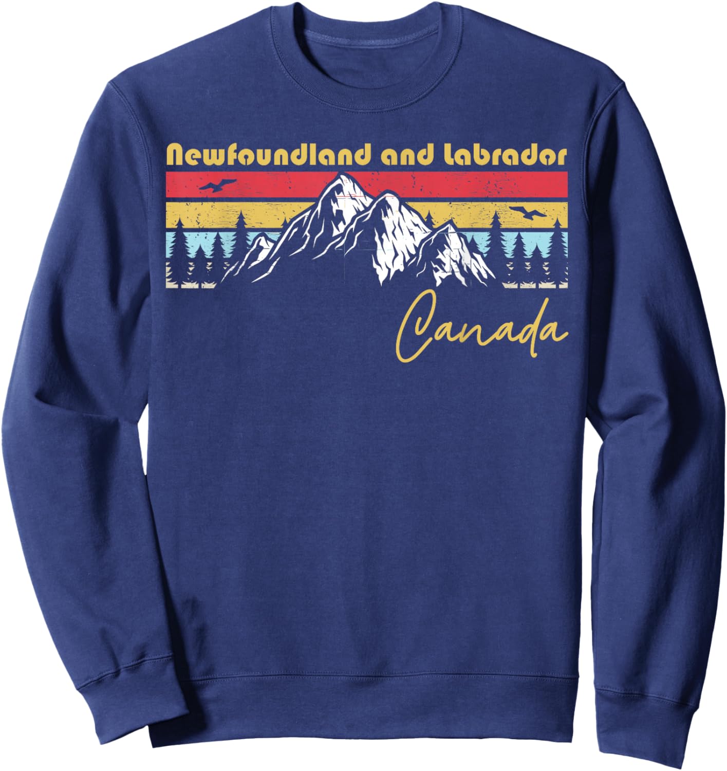 Canada Home Grown State Pride Designs Newfoundland and Labrador Canada Roots Hometown Province Retro Sweatshirt - Sweatshirt | Navy