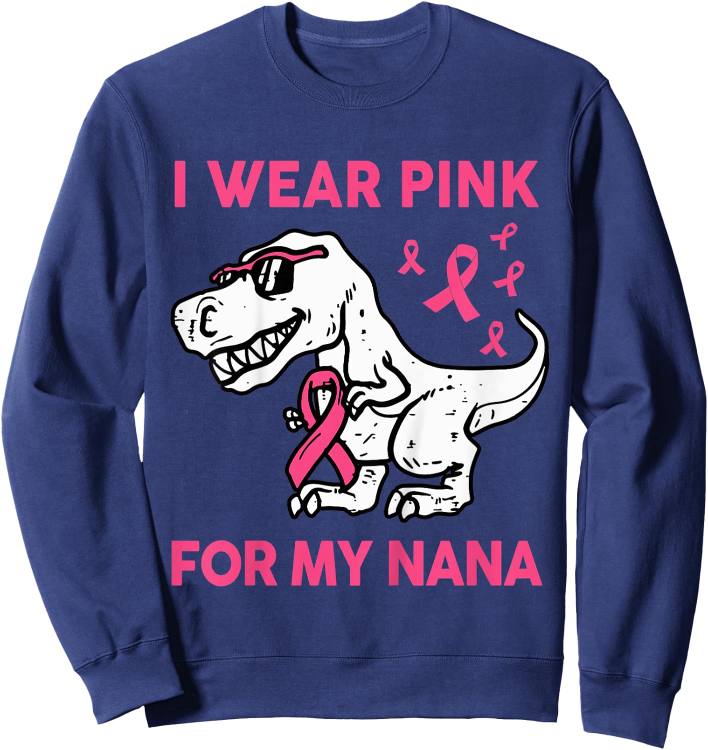 Kids I Wear Pink For My Nana Baby Toddler Breast Cancer Awareness Sweatshirt - Sweatshirt | Navy