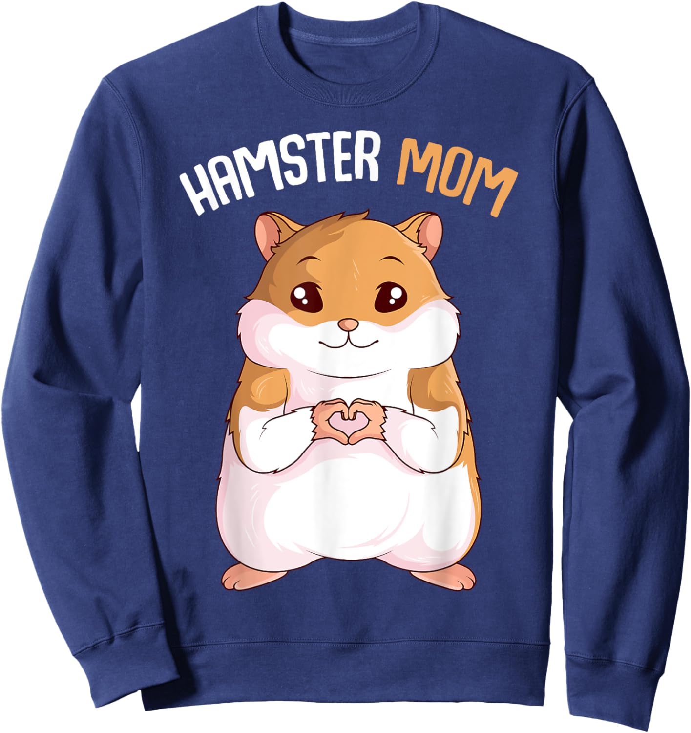 Cute Hamster & Pet Gifts Women's Hamster Mom Hammy Girls Sweatshirt - Sweatshirt | Navy