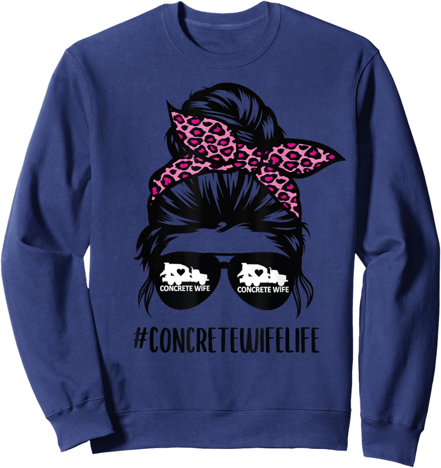 Concrete Wife Life messy bun hair Concrete Worker wife Sweatshirt - Sweatshirt | Navy