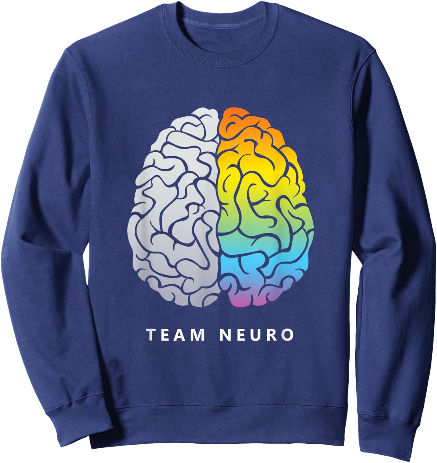 Team Neuro Neurosurgeon Neurosurgery Neurology Brain Doctor Sweatshirt - Sweatshirt | Navy