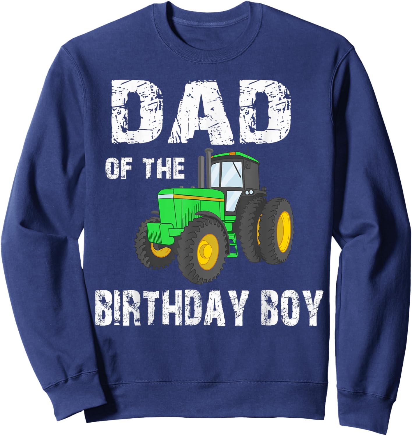 Dad of the Birthday Boy Vintage Farm Tractor Party family Sweatshirt - Sweatshirt | Navy