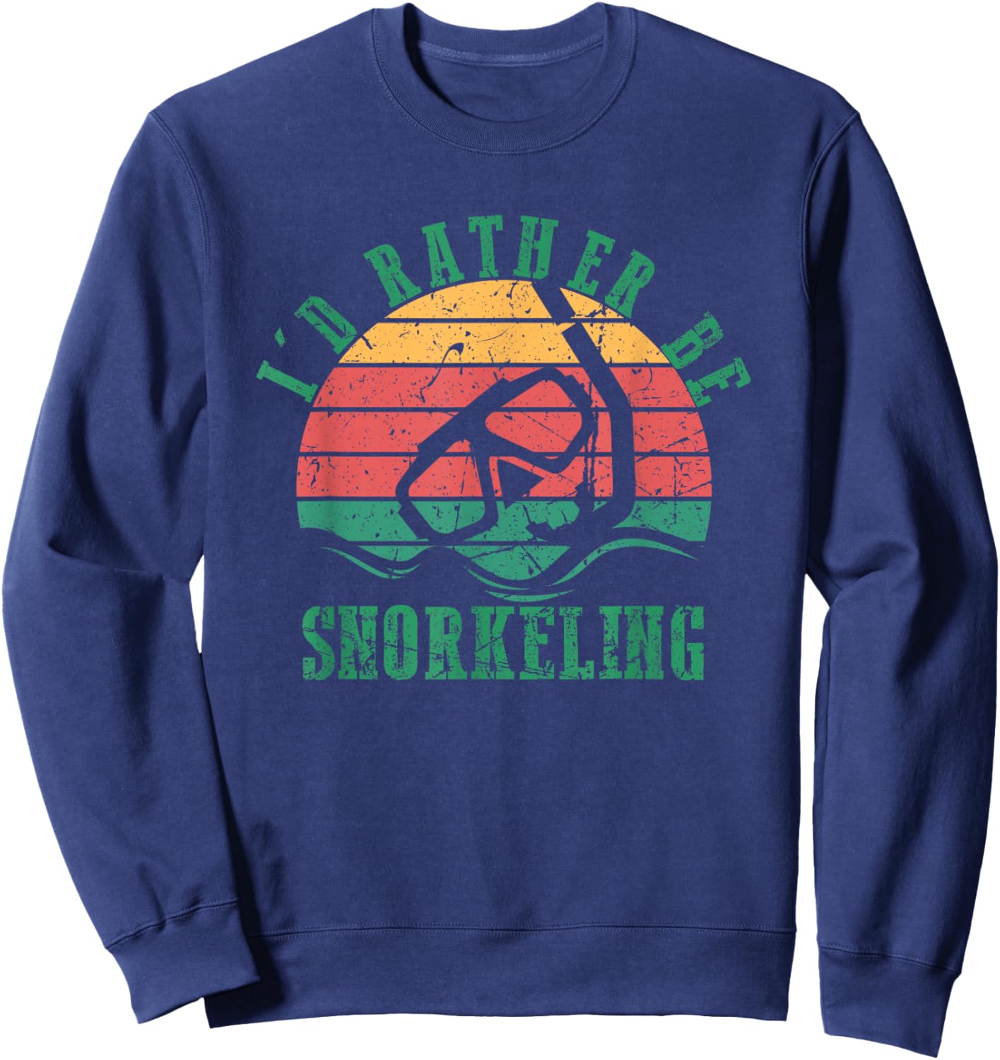 I'd Rather Be Snorkeling Funny Diving Retro Snorkeling Humor Sweatshirt - Sweatshirt | Navy