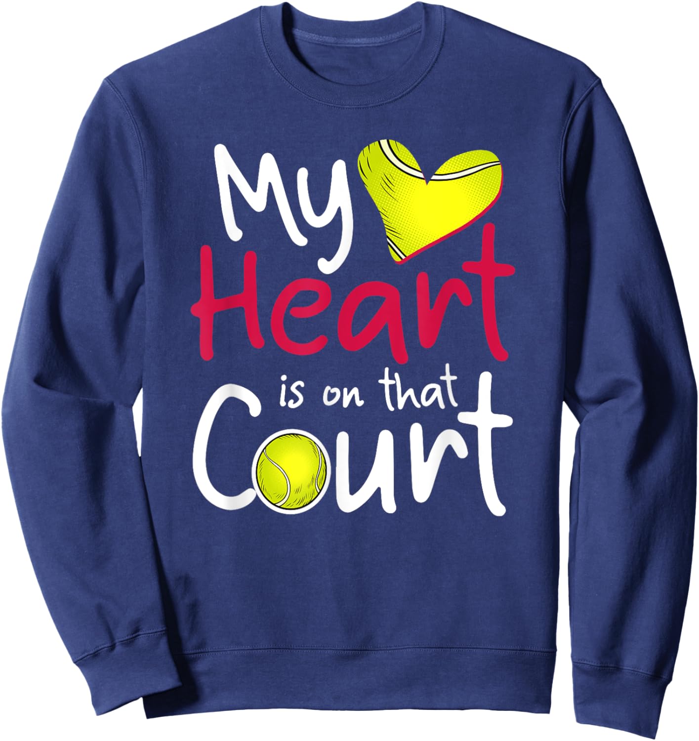 My Heart Is on That Court Tennis Mom Dad Sweatshirt - Sweatshirt | Navy