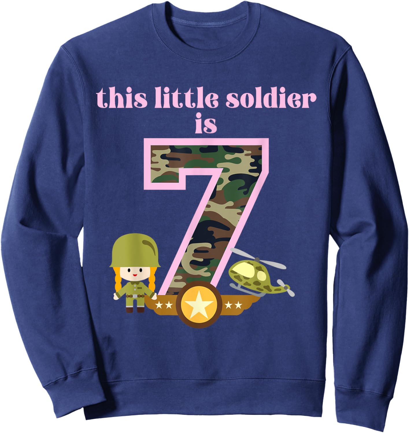 This Little Soldier is 7 Birthday Party Army Military Girls Sweatshirt - Sweatshirt | Navy