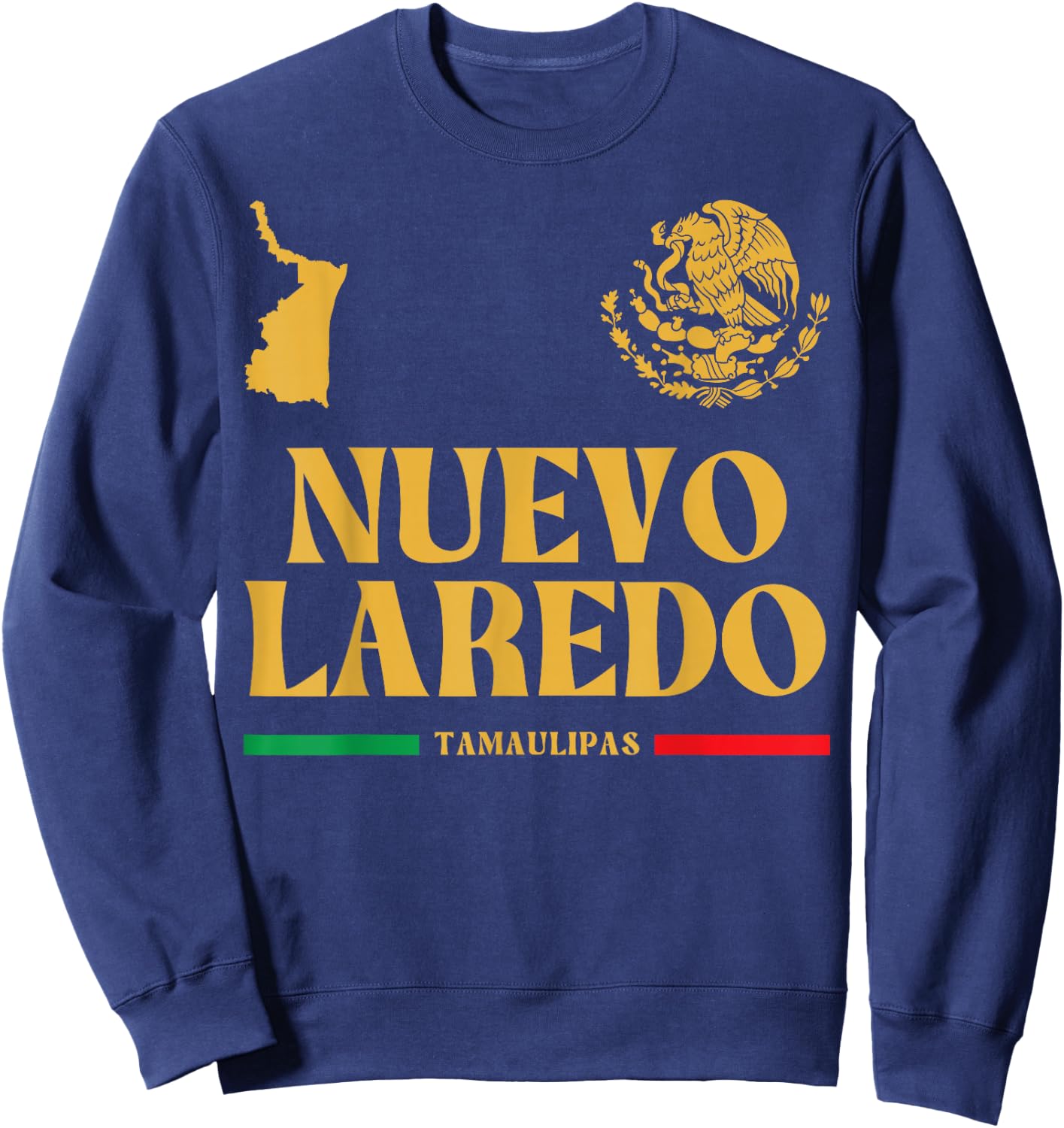 Nuevo Laredo Tamaulipas with Mexican Emblem, Nuevo Laredo Sweatshirt - Sweatshirt | Navy