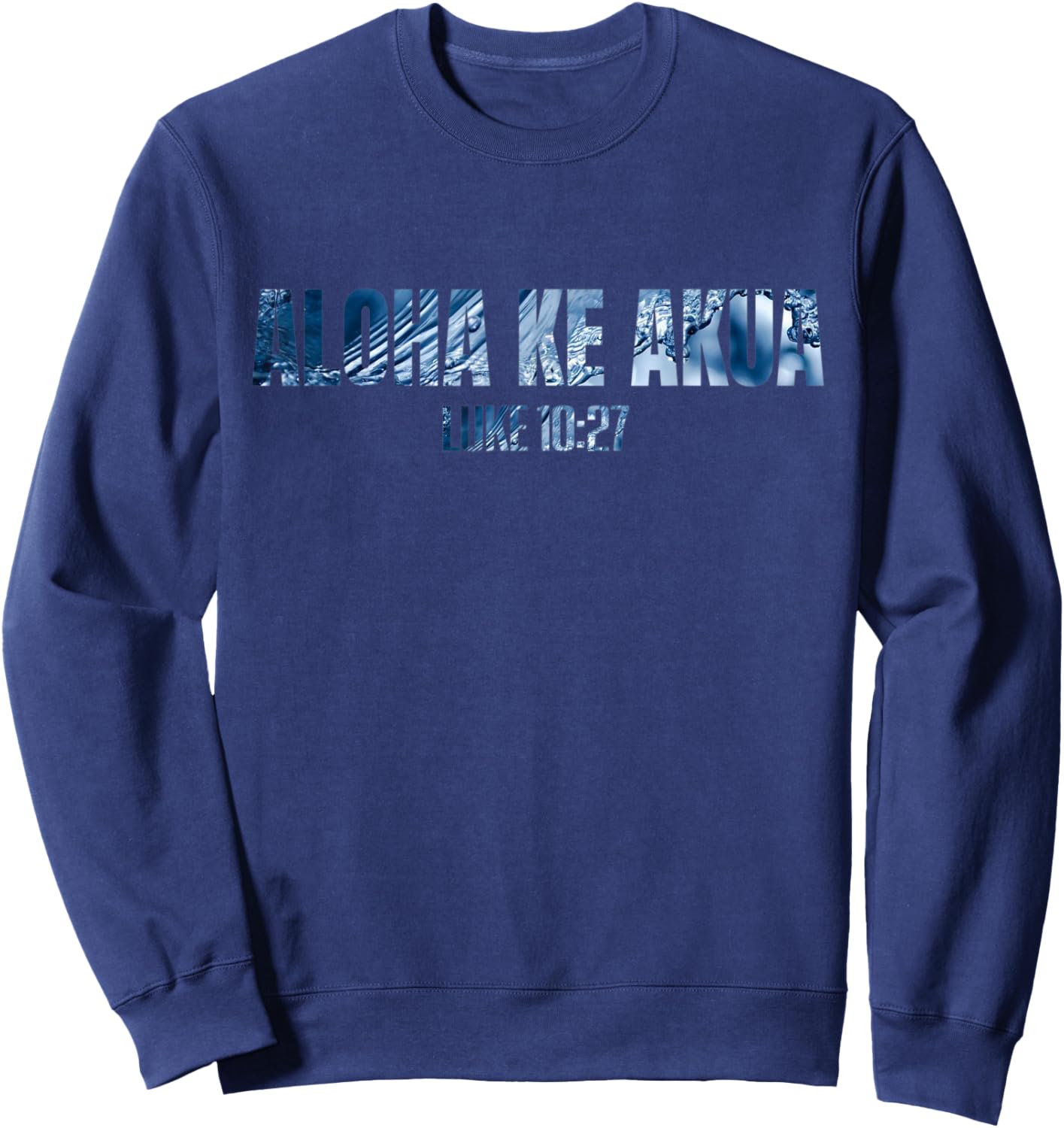 Christian Hawaiian Christian T Women Aloha Ke Akua Sweatshirt - Sweatshirt | Navy