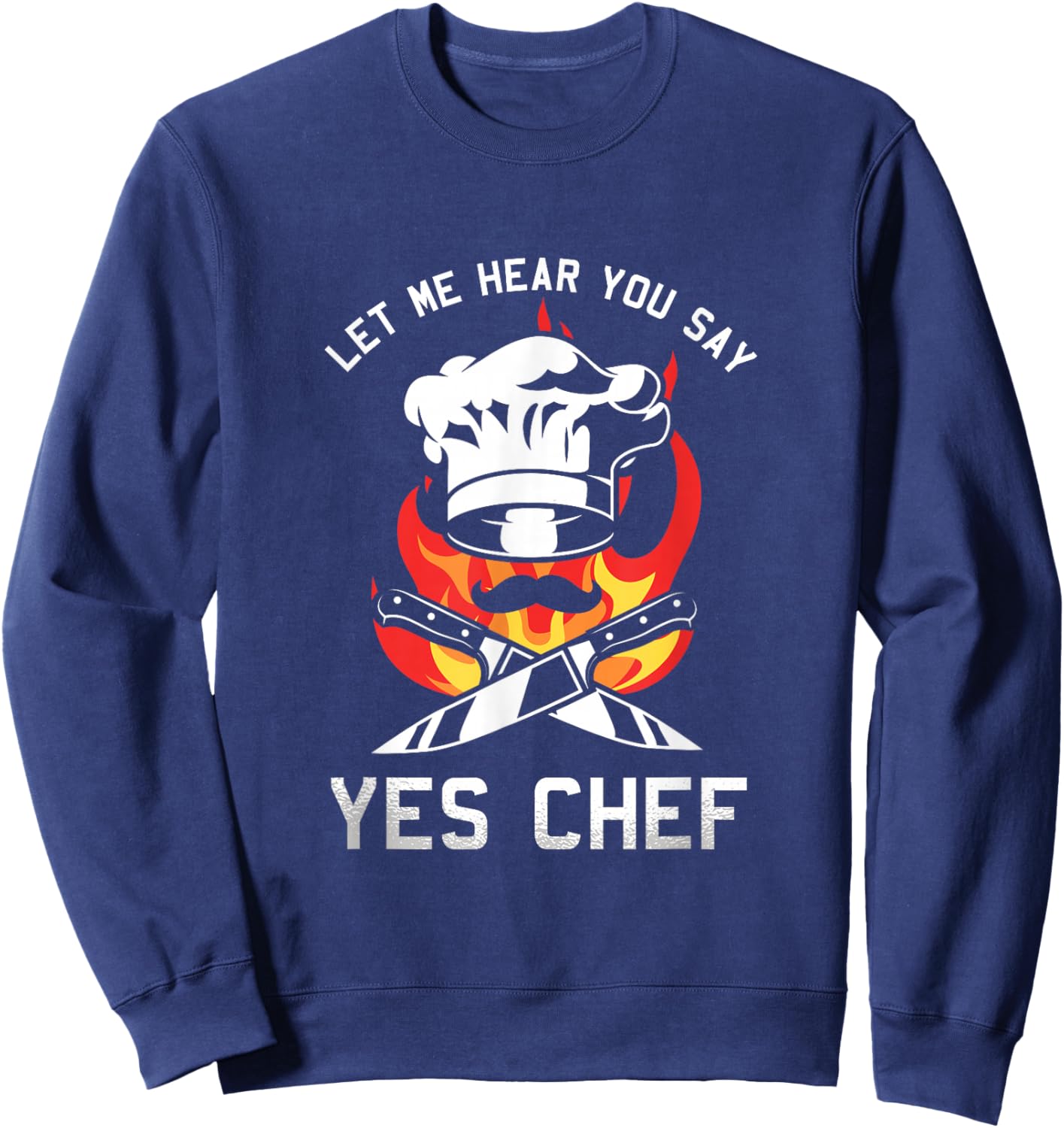 Yes Chef Cook Restaurant Cooking Culinary Gastronomy Food Sweatshirt - Sweatshirt | Navy