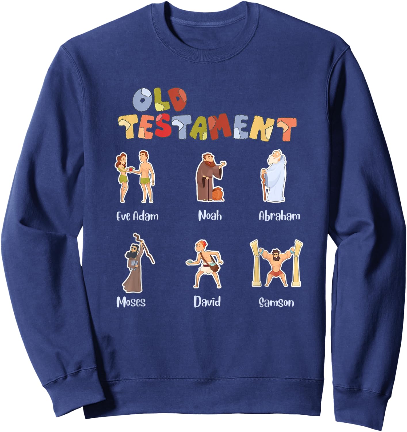 Christian Old Testament Verse Shirt Bible Characters Sweatshirt - Sweatshirt | Navy