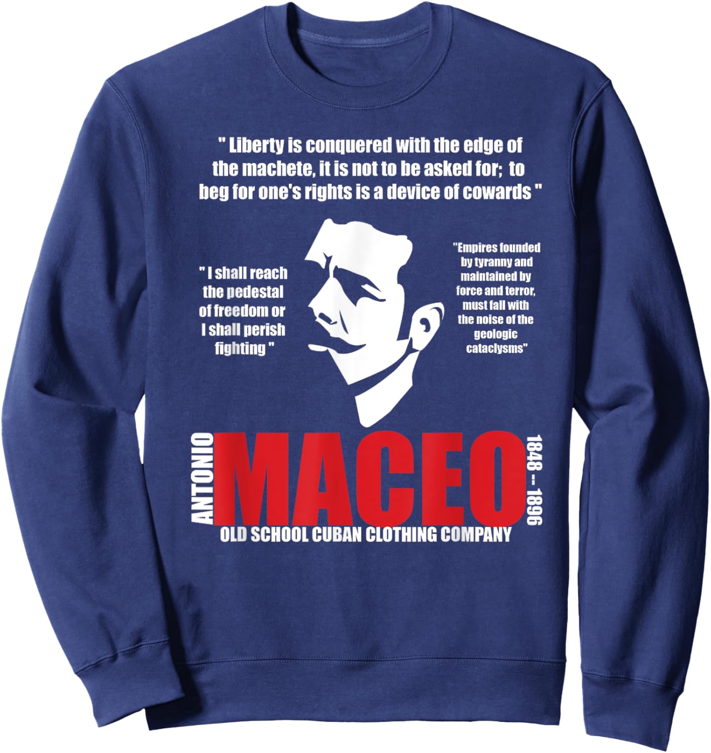 Antonio Maceo Cuban Patriot Cuba Libre War of Independence Sweatshirt - Sweatshirt | Navy