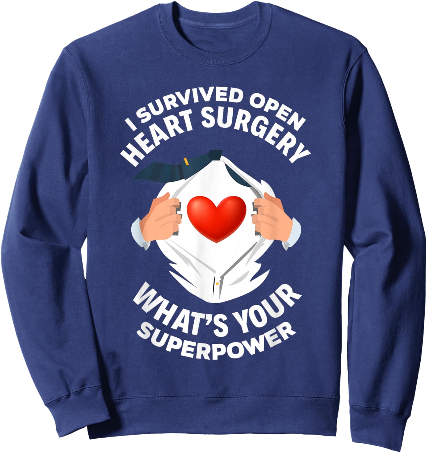 I Survived Open Heart Surgery Funny Bypass Heart Survivor Sweatshirt - Sweatshirt | Navy