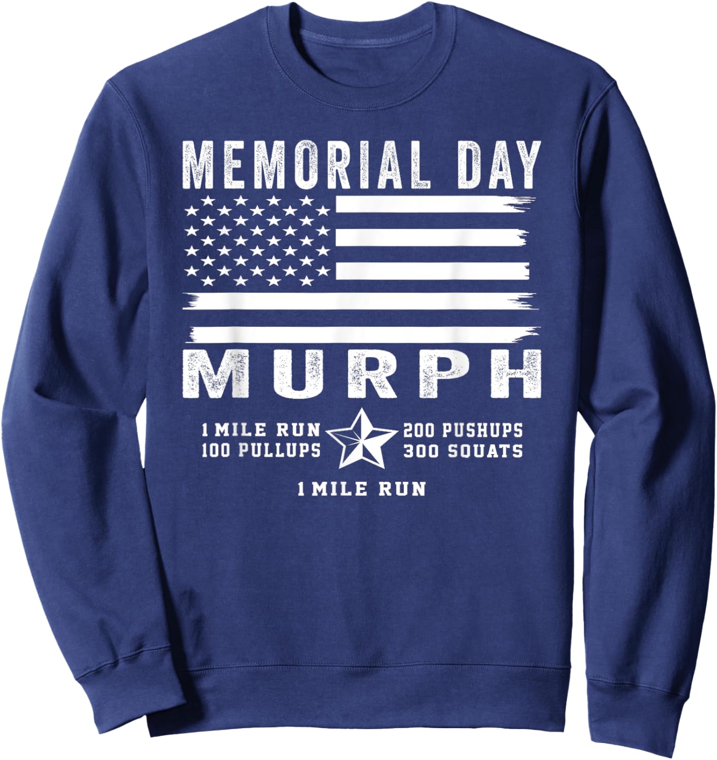 Murph Challenge Memorial Day Workout Gym US Flag Patriotic Sweatshirt - Sweatshirt | Navy