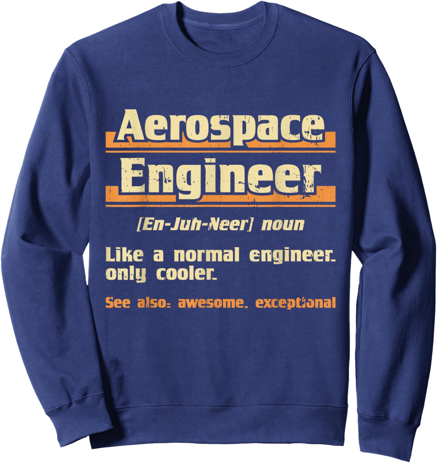Aerospace Engineer - Engineering Spacecrafts Aeronautical Sweatshirt - Sweatshirt | Navy