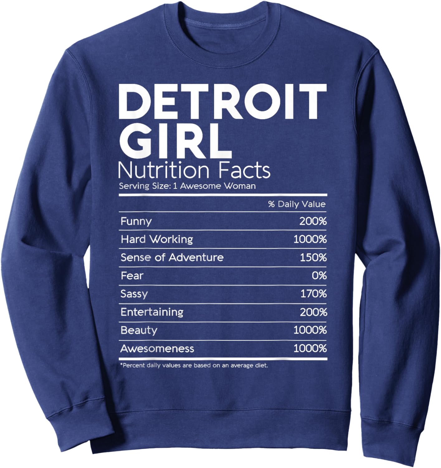 Detroit Girl Nutrition Facts Michigan Women Girl Funny Home Sweatshirt - Sweatshirt | Navy