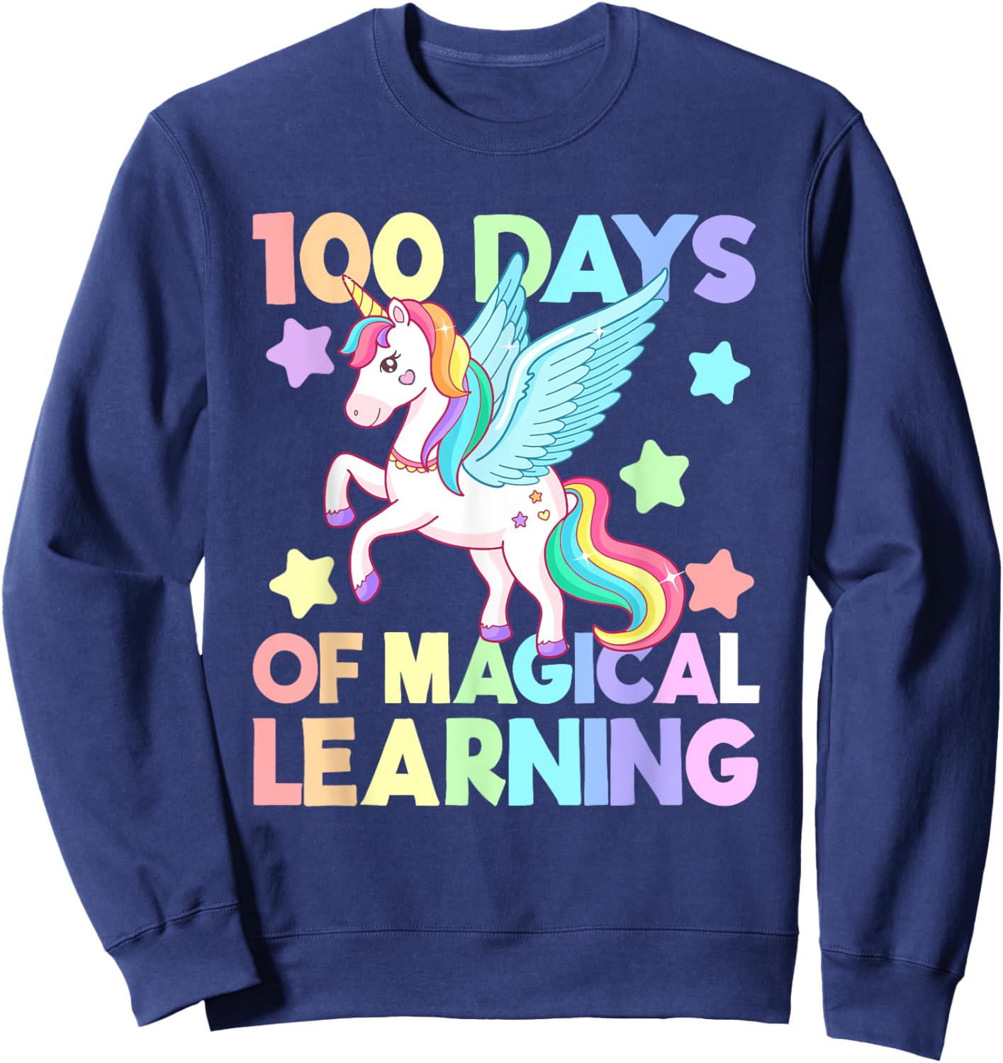 100 Days Of Magical Learning , 100 Days Of School Unicorn Sweatshirt - Sweatshirt | Navy