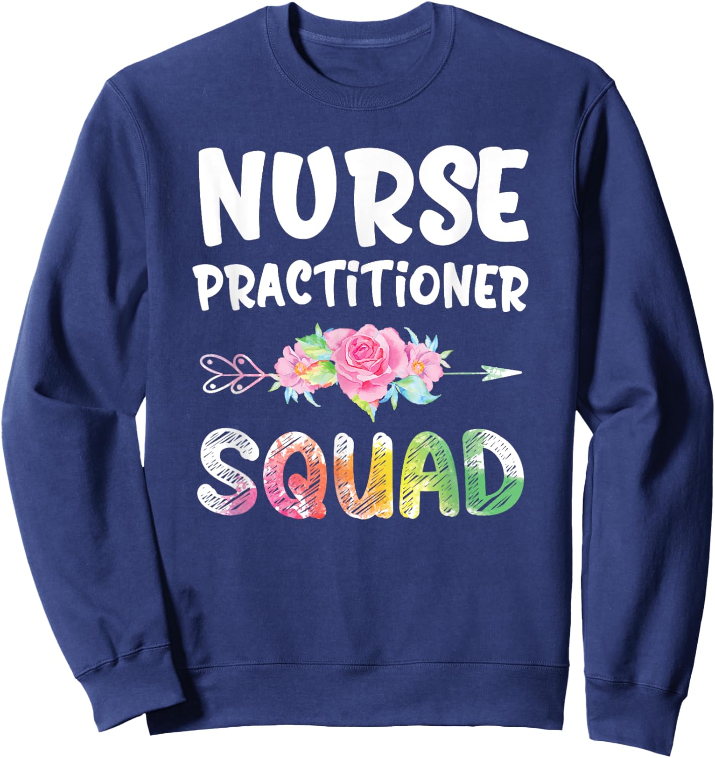 Nurse Practitioner Squad Shirt NP Matching Nurse Sweatshirt - Sweatshirt | Navy