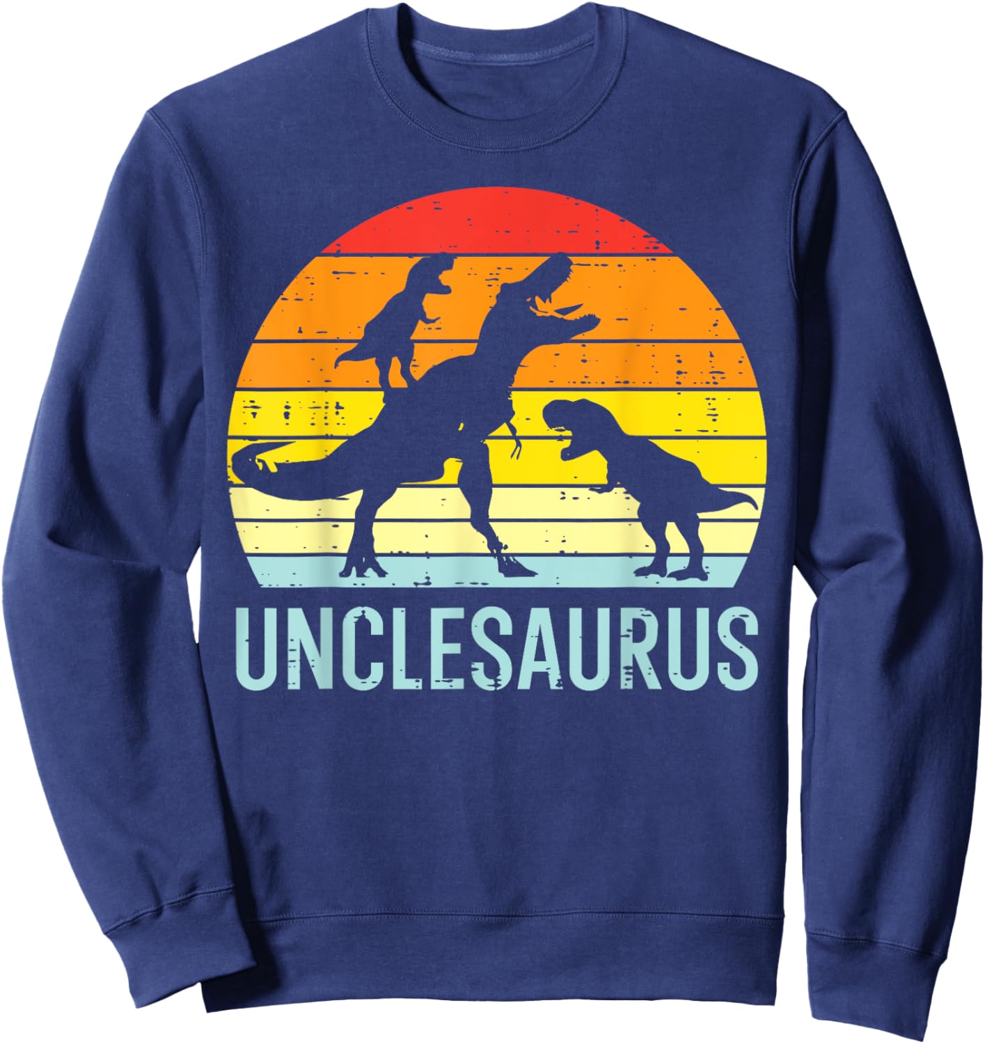 Unclesaurus Trex Uncle Sunset Retro Fathers Day Dinosaur Men Sweatshirt - Sweatshirt | Navy