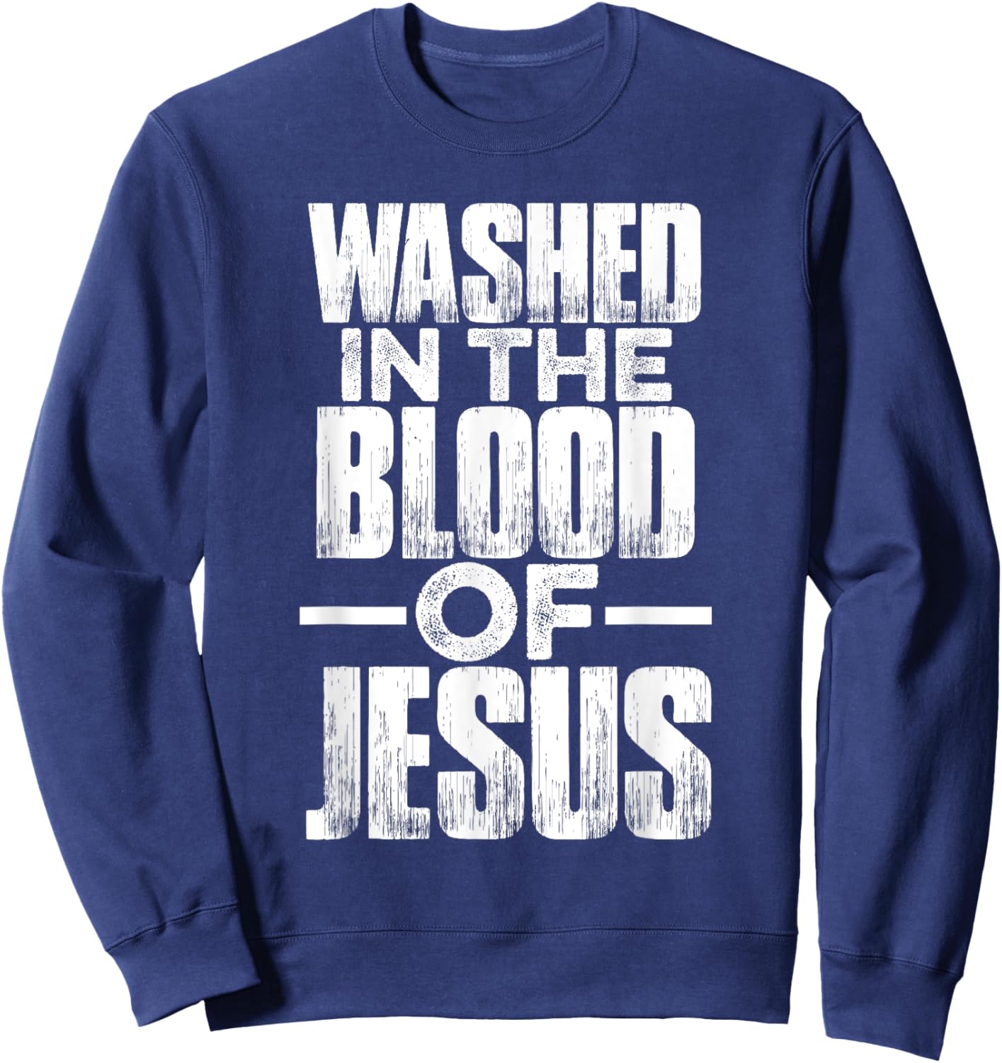 Washed in the blood of Jesus for Christians Sweatshirt - Sweatshirt | Navy