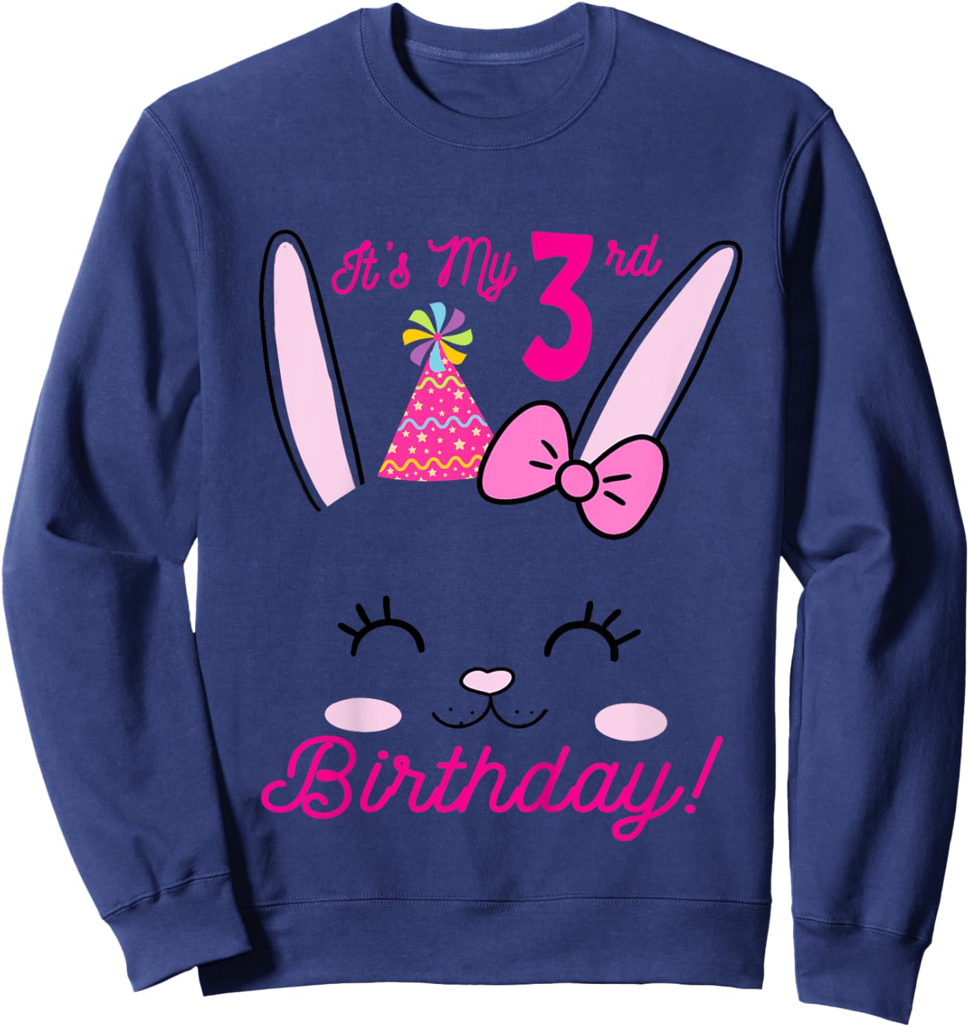 Its My 3rd Birthday Girl Bunny Rabbit theme Party (three) Sweatshirt - Sweatshirt | Navy