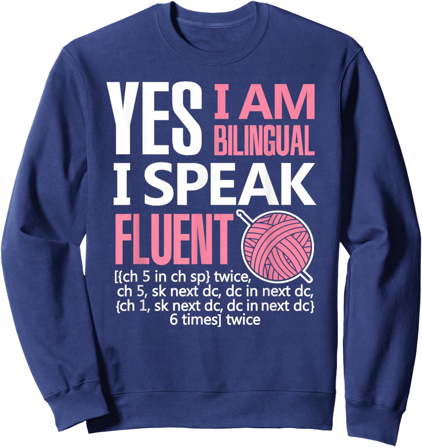 Crochet Shirt Bilingual Crocheting Needlecraft Funny Sewing Sweatshirt - Sweatshirt | Navy