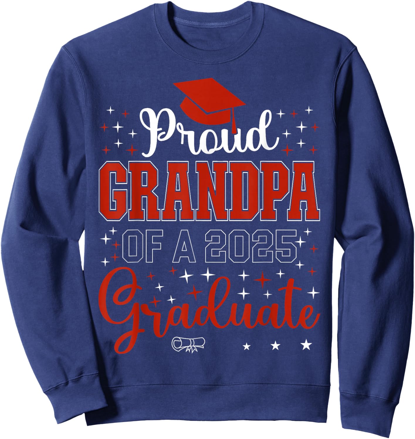 Proud Grandpa of a class of 2025 graduate for graduation Sweatshirt - Sweatshirt | Navy