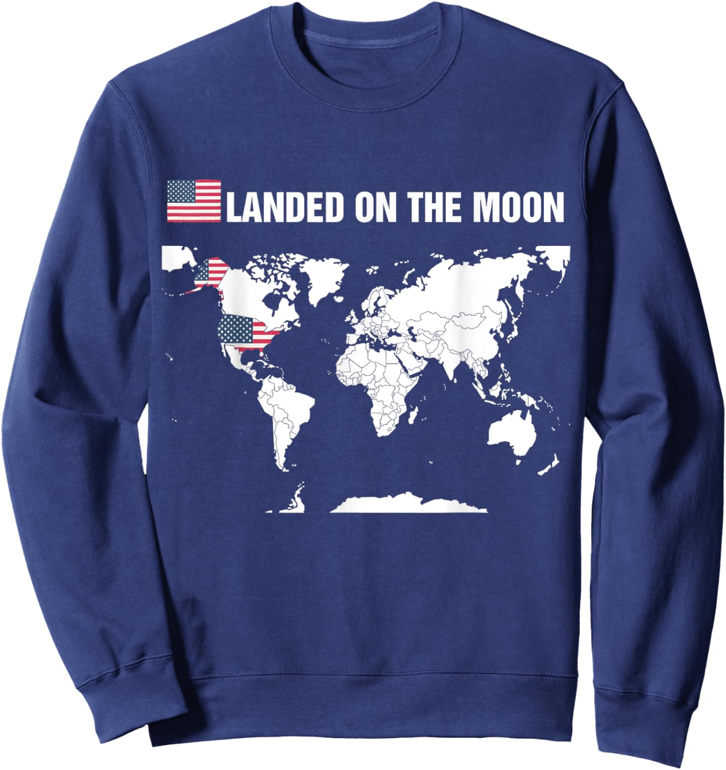 Landed On The Moon America Map 52th Anniversary Sweatshirt - Sweatshirt | Navy