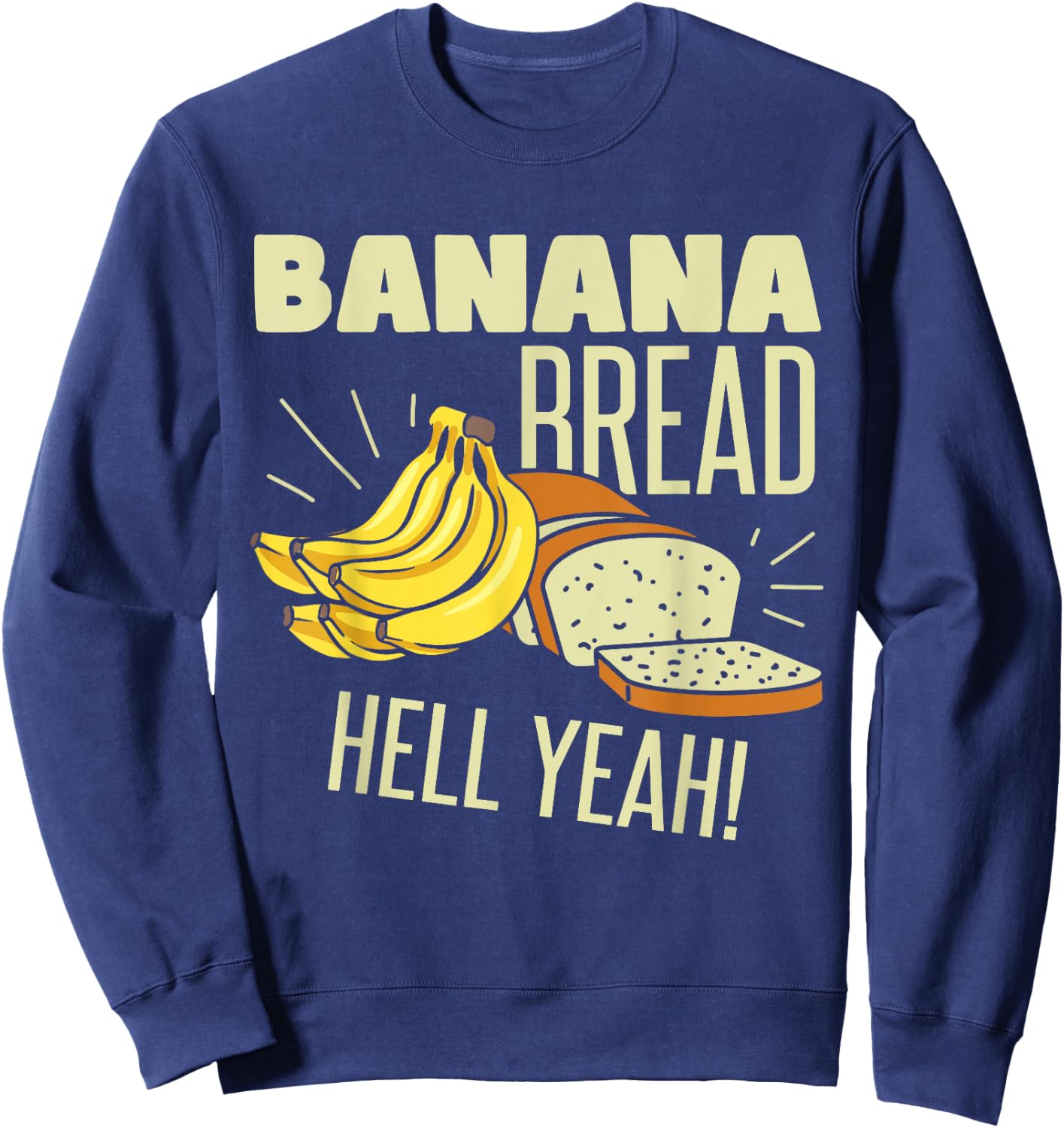 Brunch Banana Bread Funny Sweatshirt - Sweatshirt | Navy