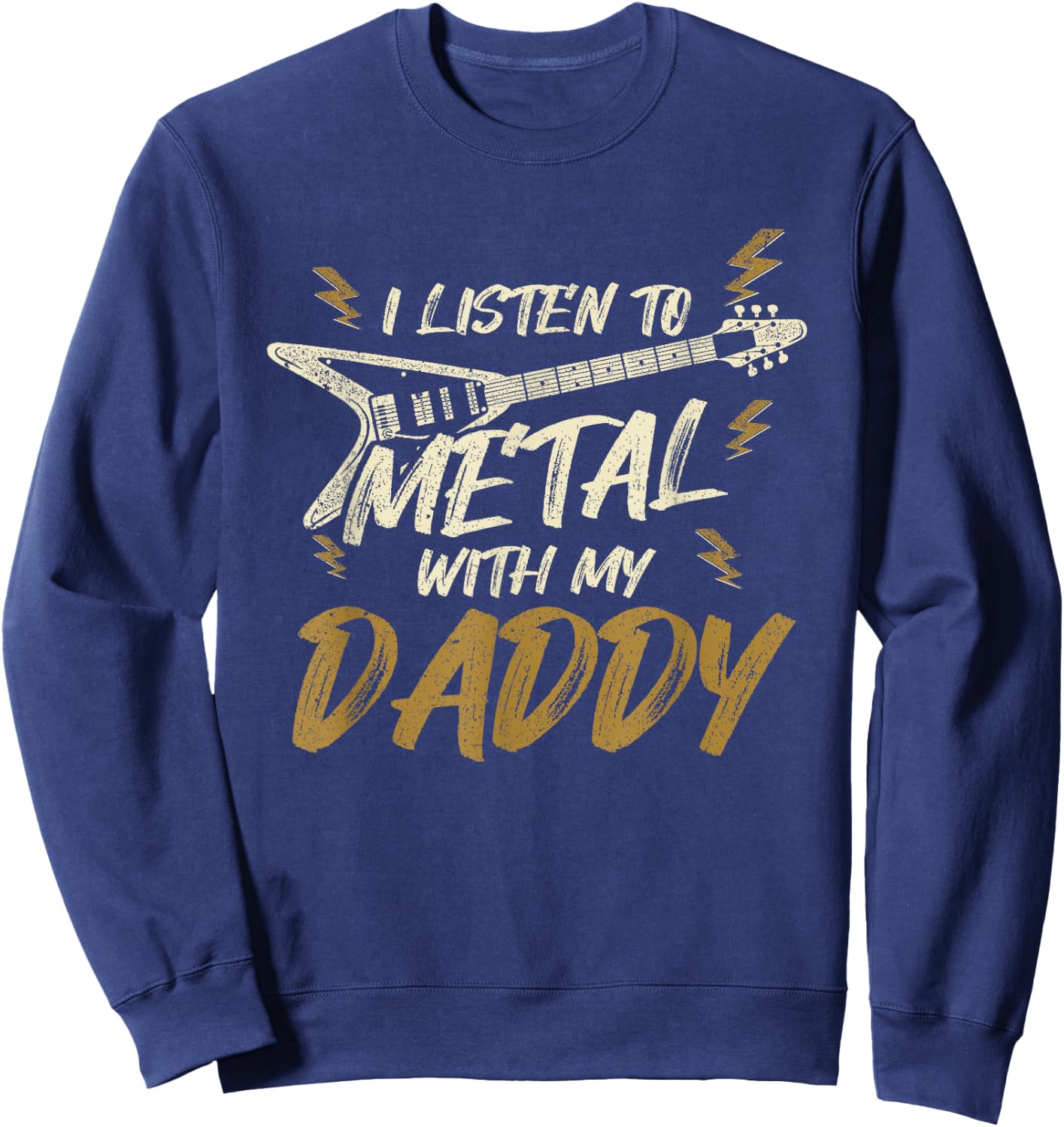 Heavy Metal Kids Listen With My Daddy Rock Music Sweatshirt - Sweatshirt | Navy