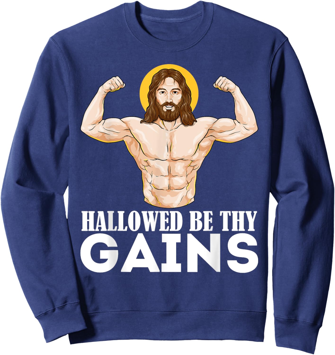 Hallowed Be Your Gain Funny Muscle Jesus Weightlifting Sweatshirt - Sweatshirt | Navy
