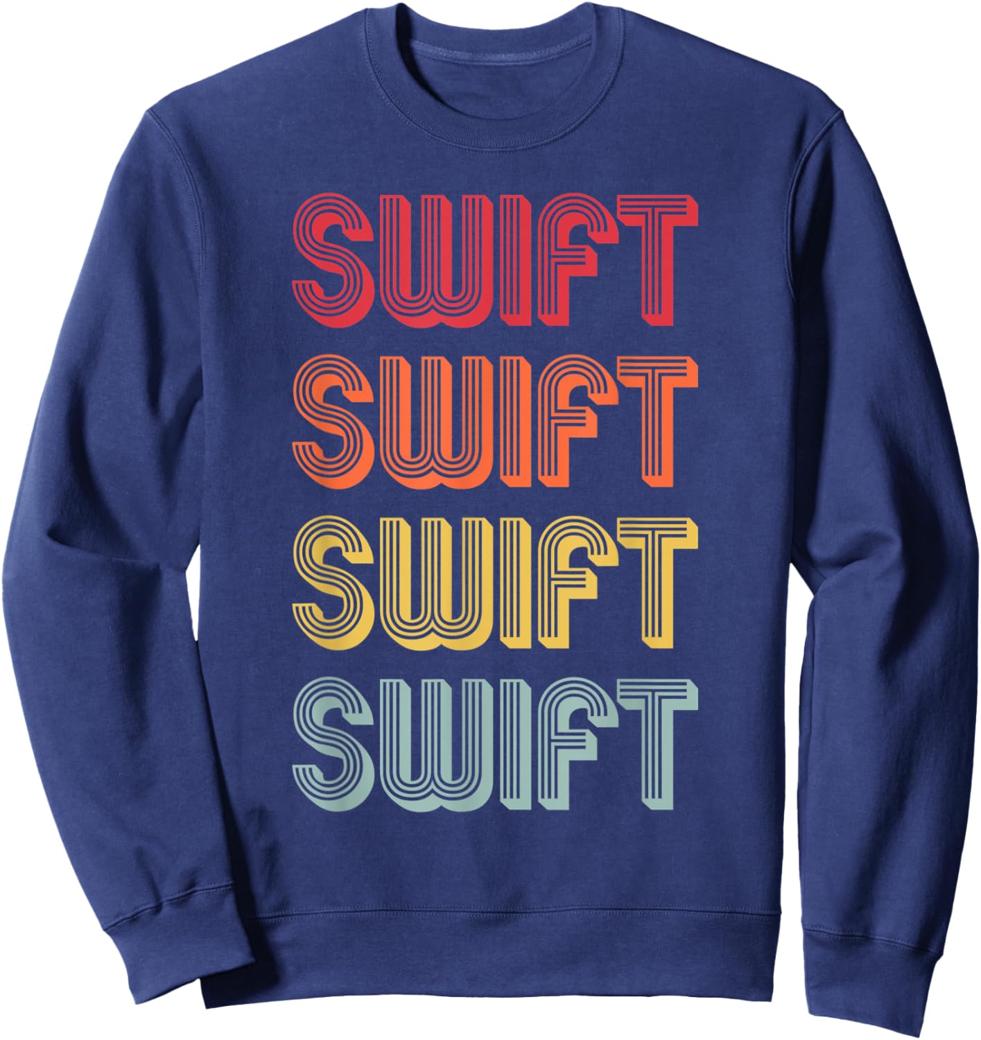 SWIFT Gift Surname Funny Retro Vintage 80s Birthday Reunion Sweatshirt - Sweatshirt | Navy