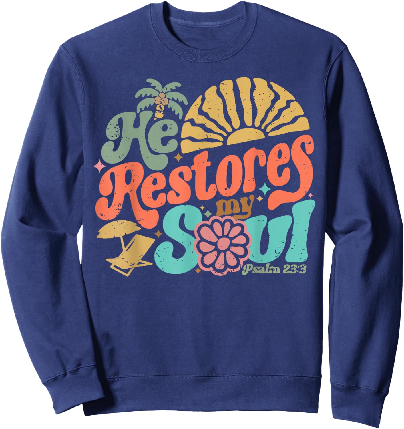 He Restores My Soul Sweatshirt - Sweatshirt | Navy