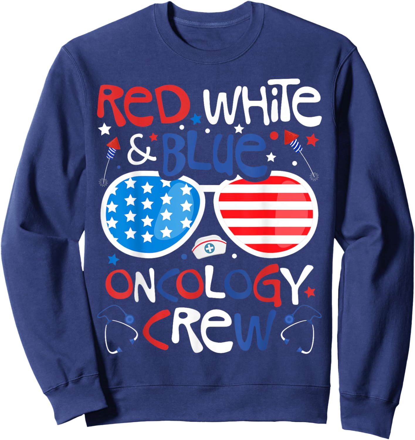 4th of July Red White Blue Oncology Crew Patriotic Nurse Sweatshirt - Sweatshirt | Navy