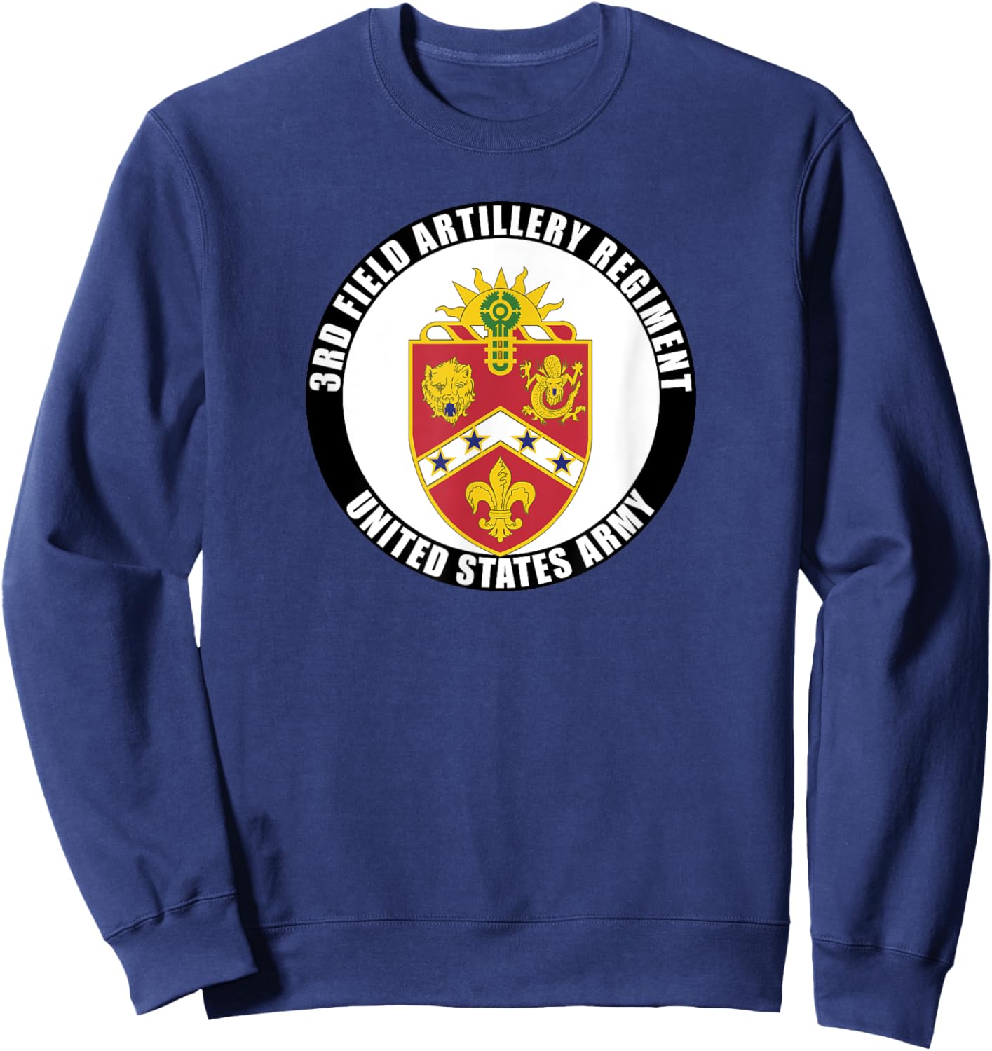 3rd Field Artillery Regiment United States Army Veteran Sweatshirt - Sweatshirt | Navy