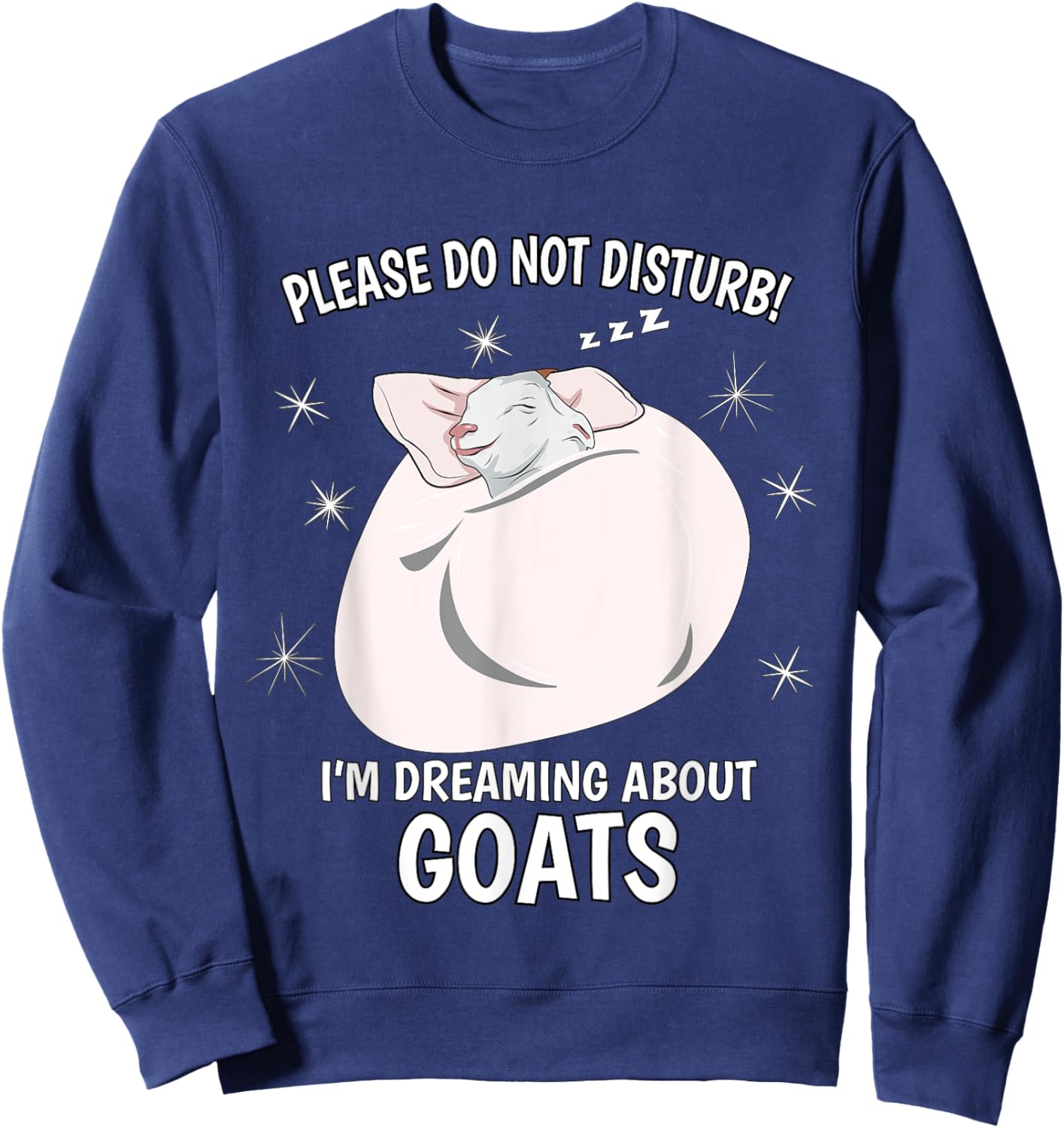 Goat Sleeping Shirt PJ Top I'm Dreaming About Goats Sweatshirt - Sweatshirt | Navy