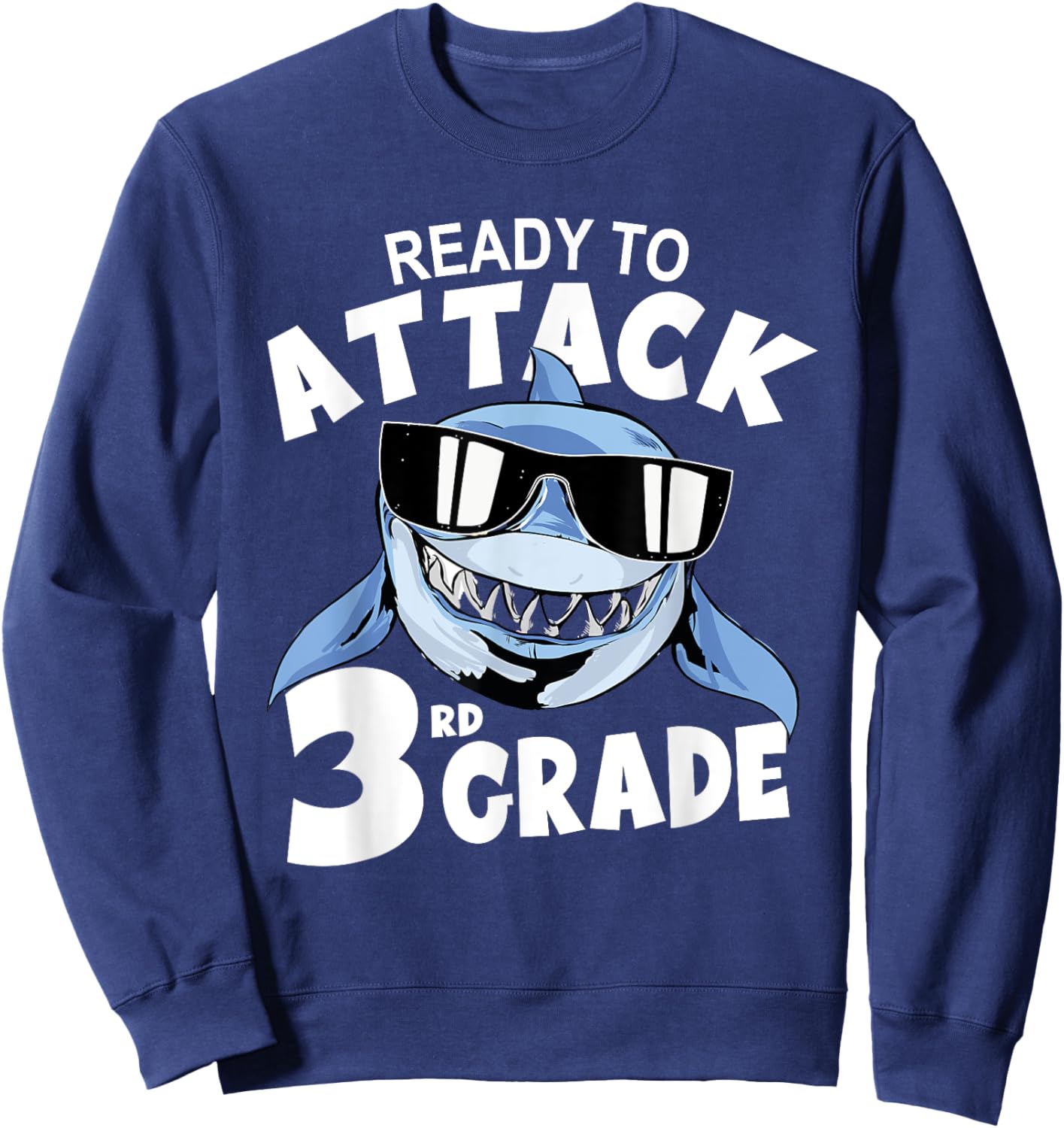 Ready to Attack 3rd Grade Shark School Boy Back To School Sweatshirt - Sweatshirt | Navy