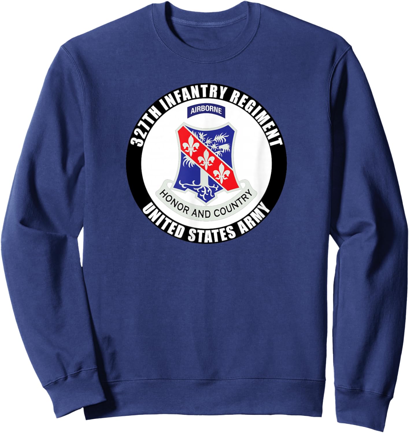 327th Infantry Regiment United States Army Military Veteran Sweatshirt - Sweatshirt | Navy