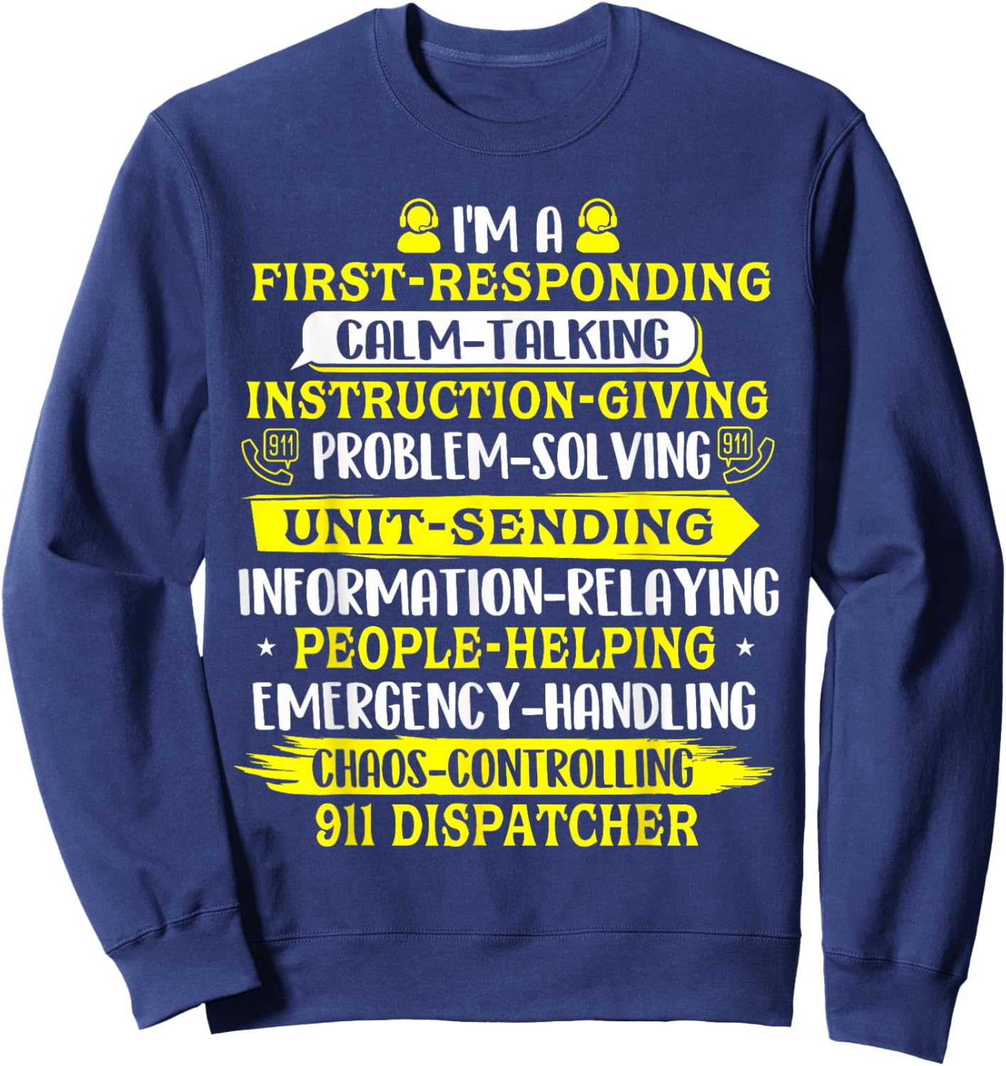 I'm A 911 Dispatcher - Police Emergency Responder Sweatshirt - Sweatshirt | Navy