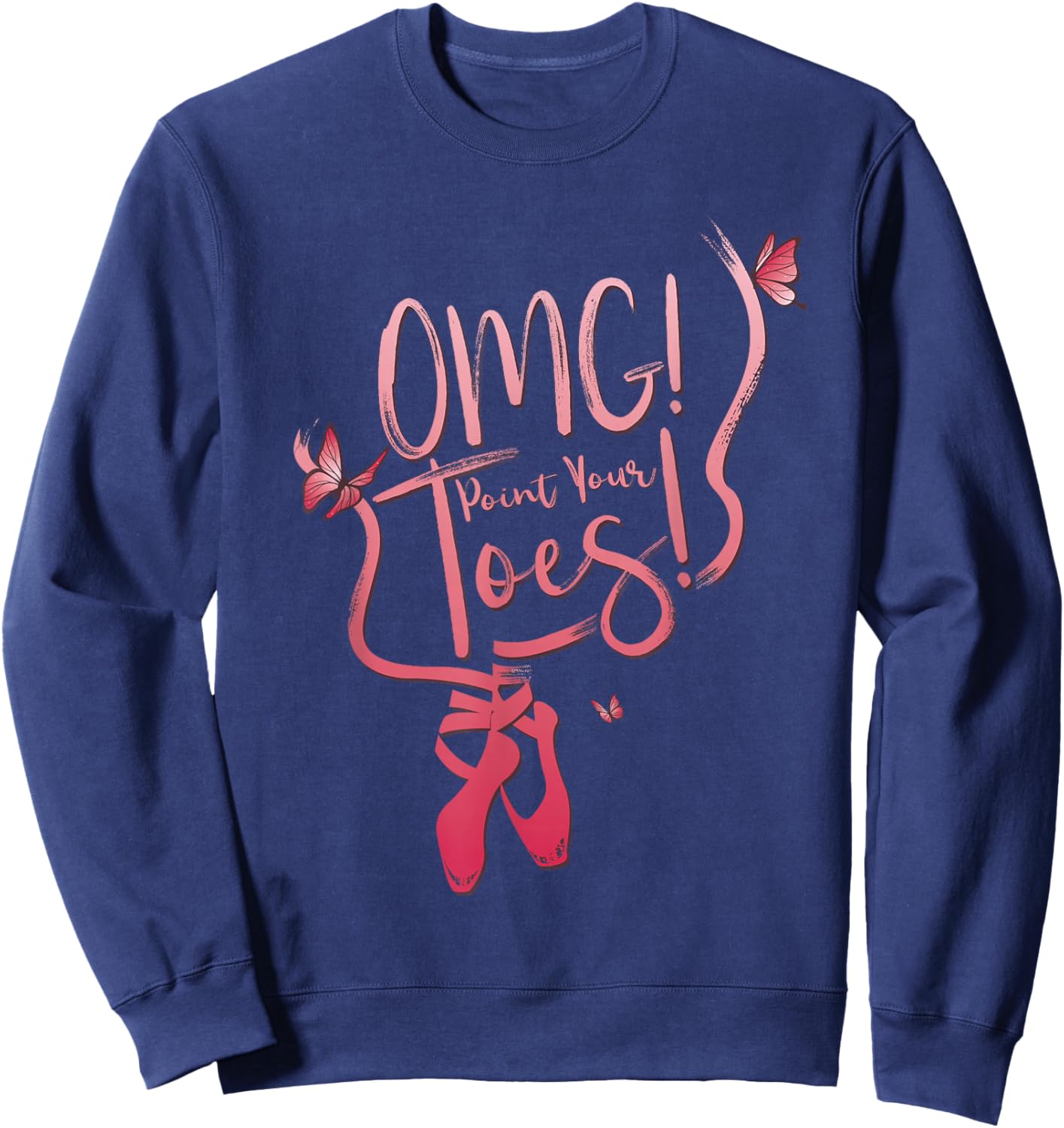 OMG Point Your Toes Quote Ballerina Sweatshirt - Sweatshirt | Navy