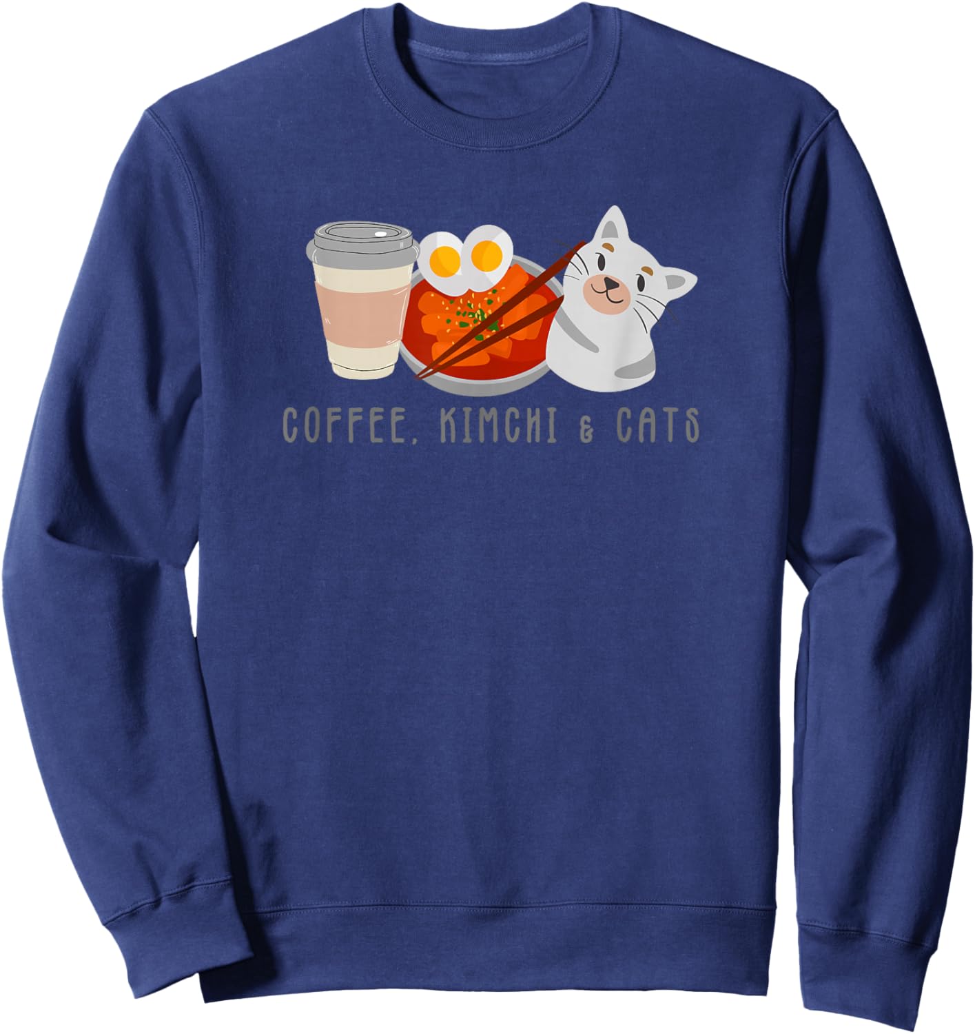 Coffee Kimchi Cats Cute I Love Kimchi South Korean Kpop T Sweatshirt - Sweatshirt | Navy