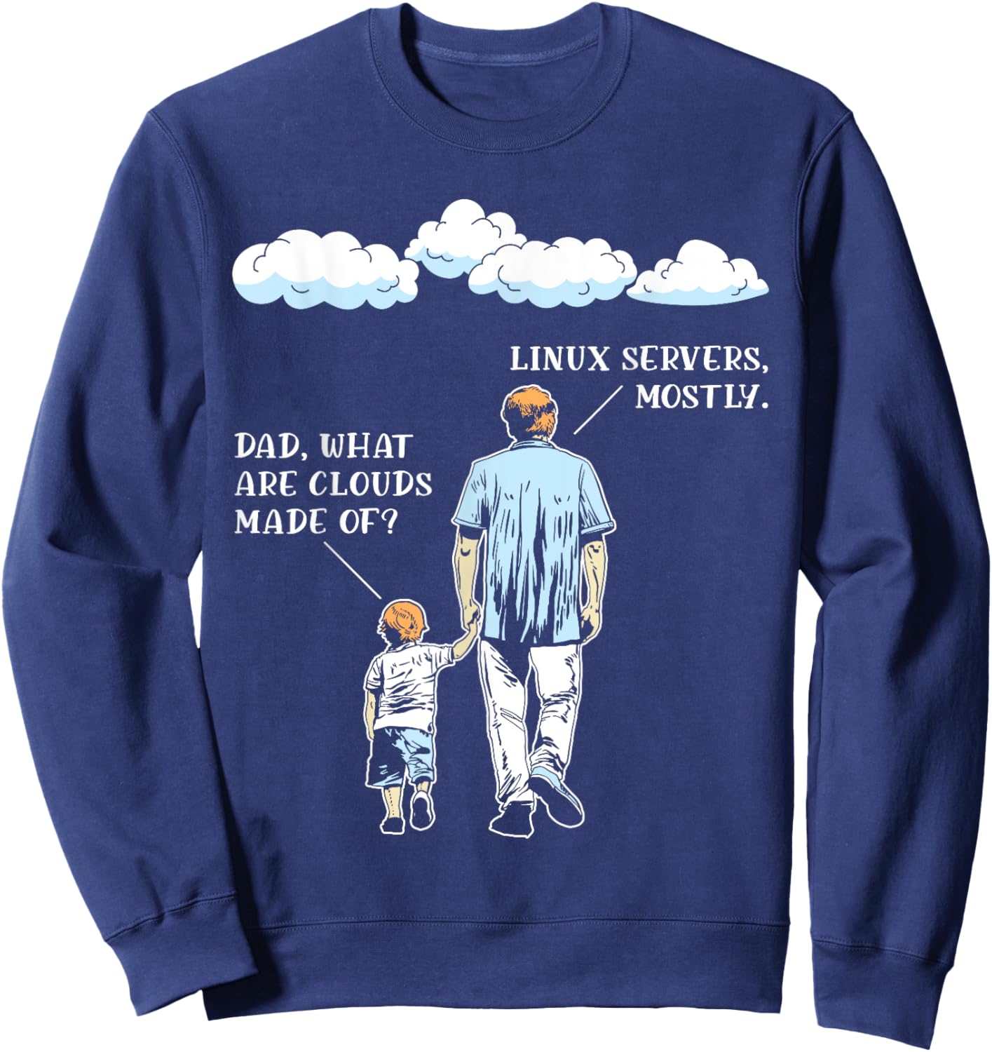 What Are Clouds Made Of Funny Programming Software Developer Sweatshirt - Sweatshirt | Navy