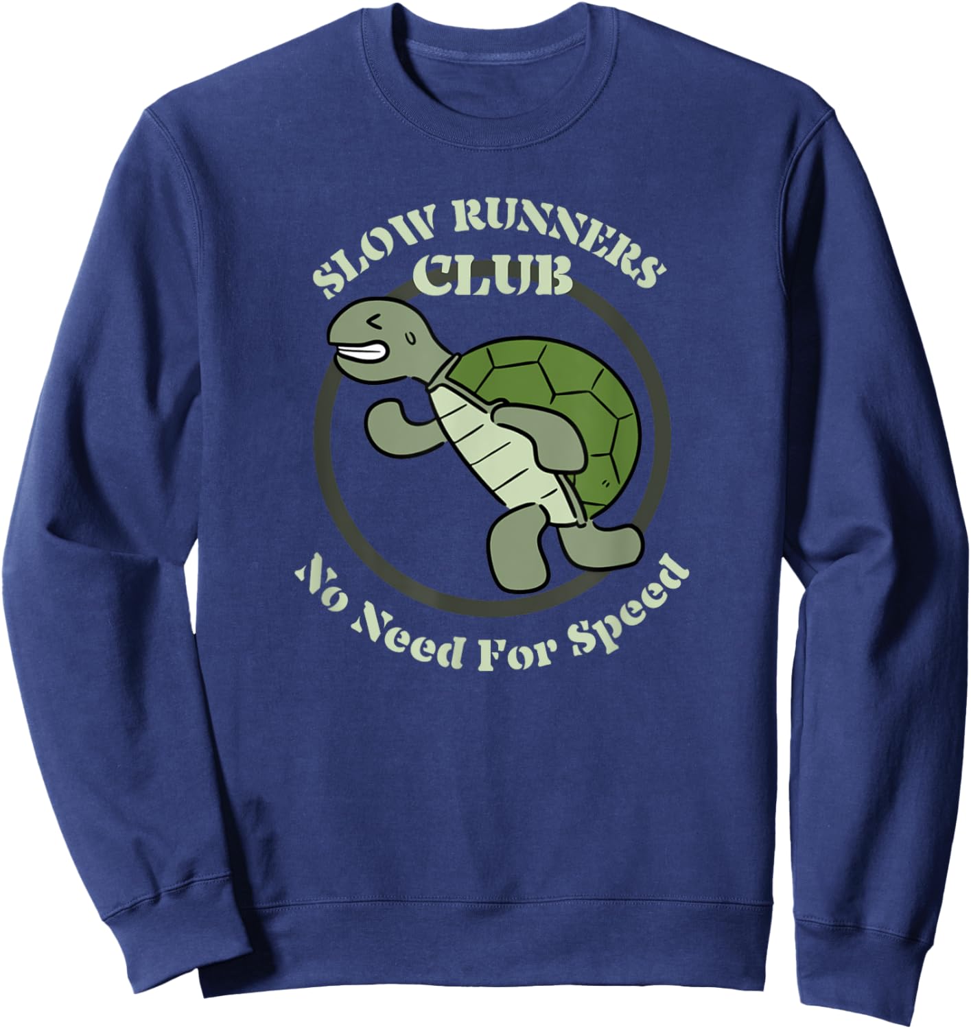Turtle Jogger Slow Runners Club No Need For Speed Fun Run Sweatshirt - Sweatshirt | Navy