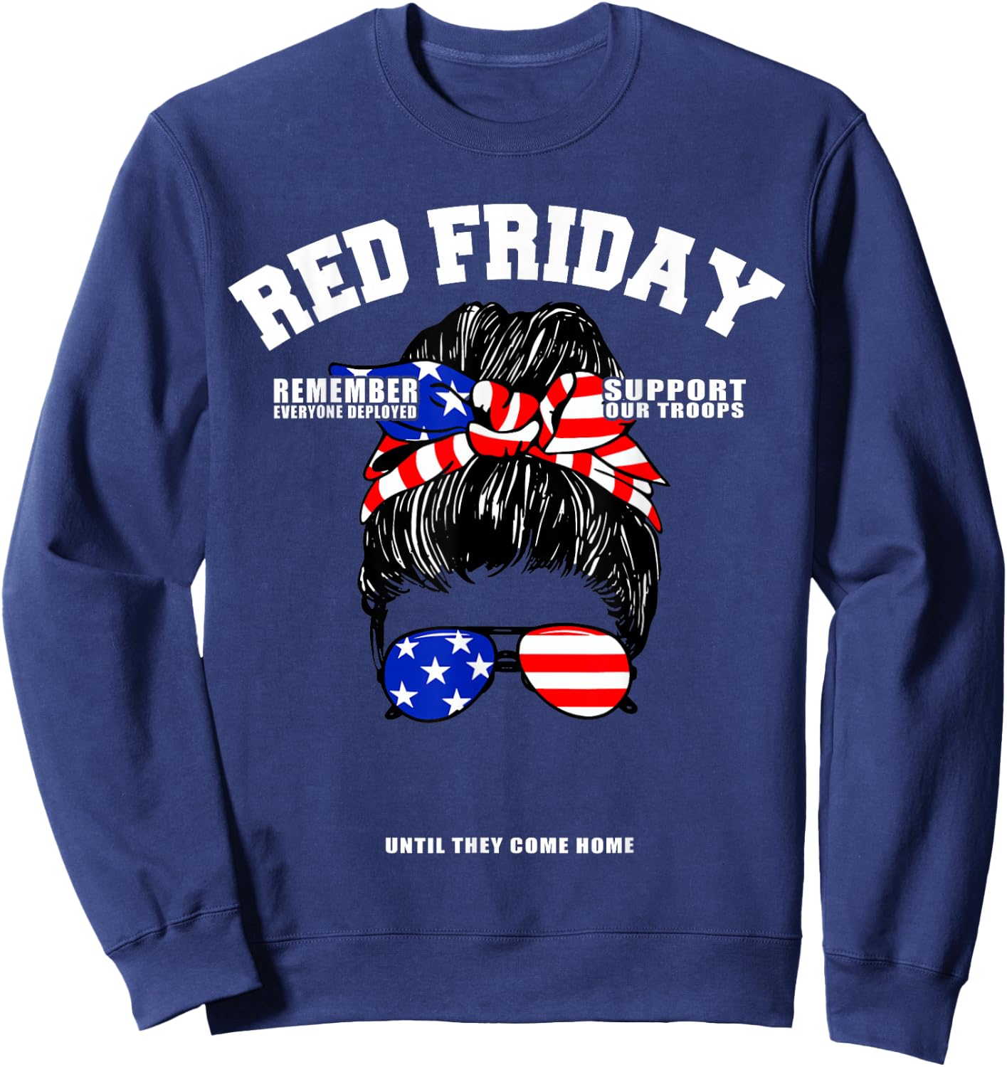Support Our Troops - US Flag Messy Bun Red Friday Military Sweatshirt - Sweatshirt | Navy