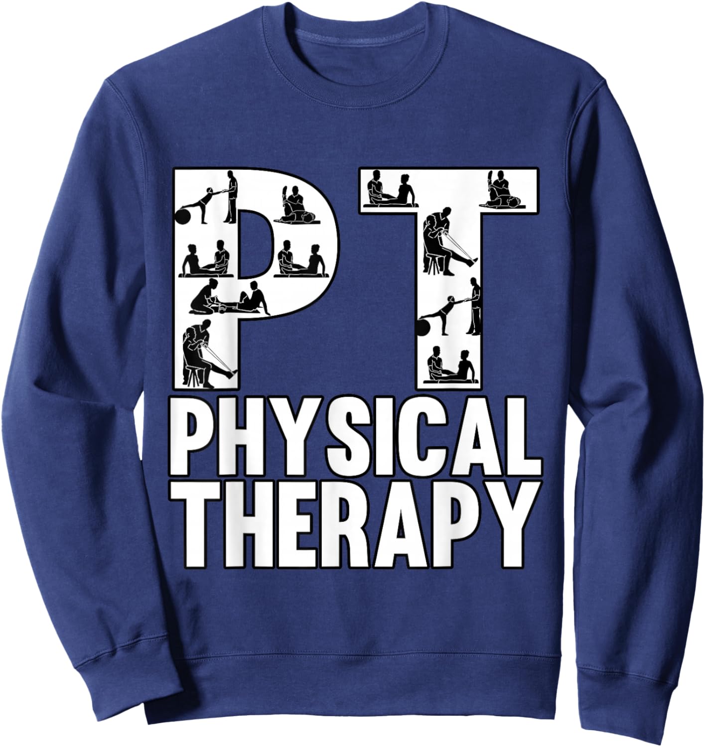 Health PT Physical Therapy Clinical Medical Professional Sweatshirt - Sweatshirt | Navy