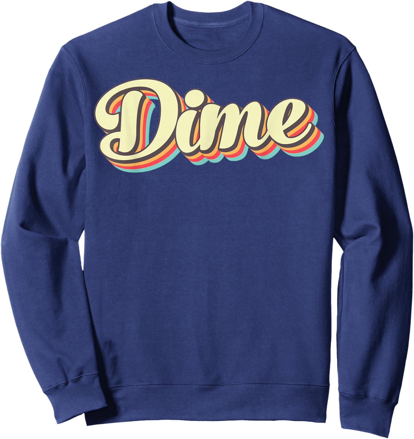 Dime Retro Art Baseball Font Vintage Sweatshirt - Sweatshirt | Navy