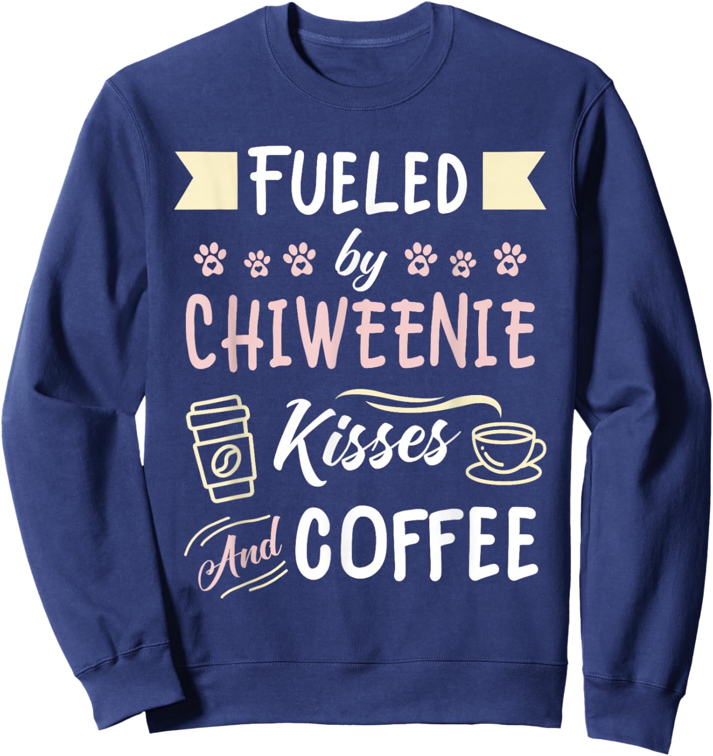 Chiweenie Mom Coffee Lover Dog Pet Owner Sweatshirt - Sweatshirt | Navy
